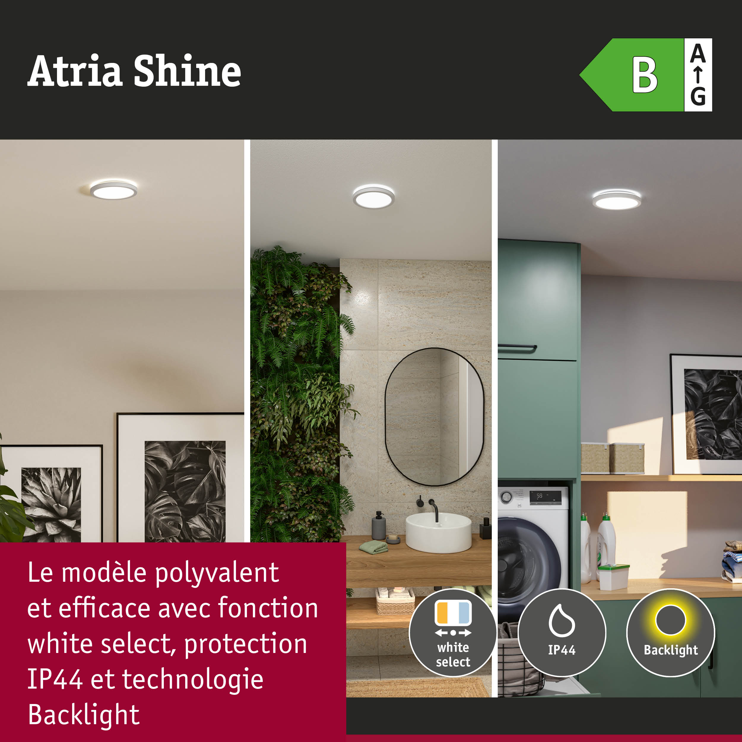 Plafonnier LED Atria Shine avec fonction white select et protection IP44 pour salle de bain et cuisine