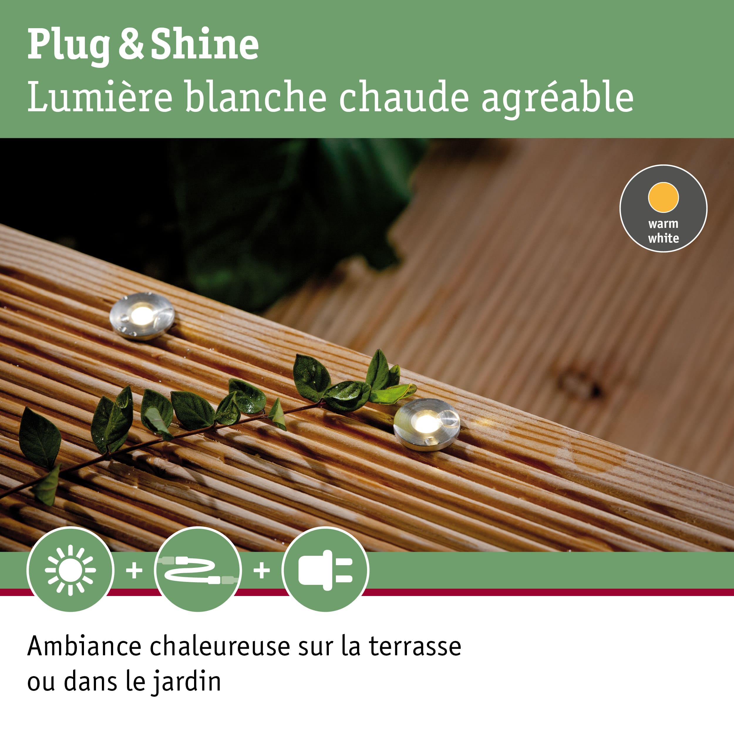 Spots encastrés LED Plug & Shine lumière blanc chaud sur terrasse en bois pour éclairage jardin