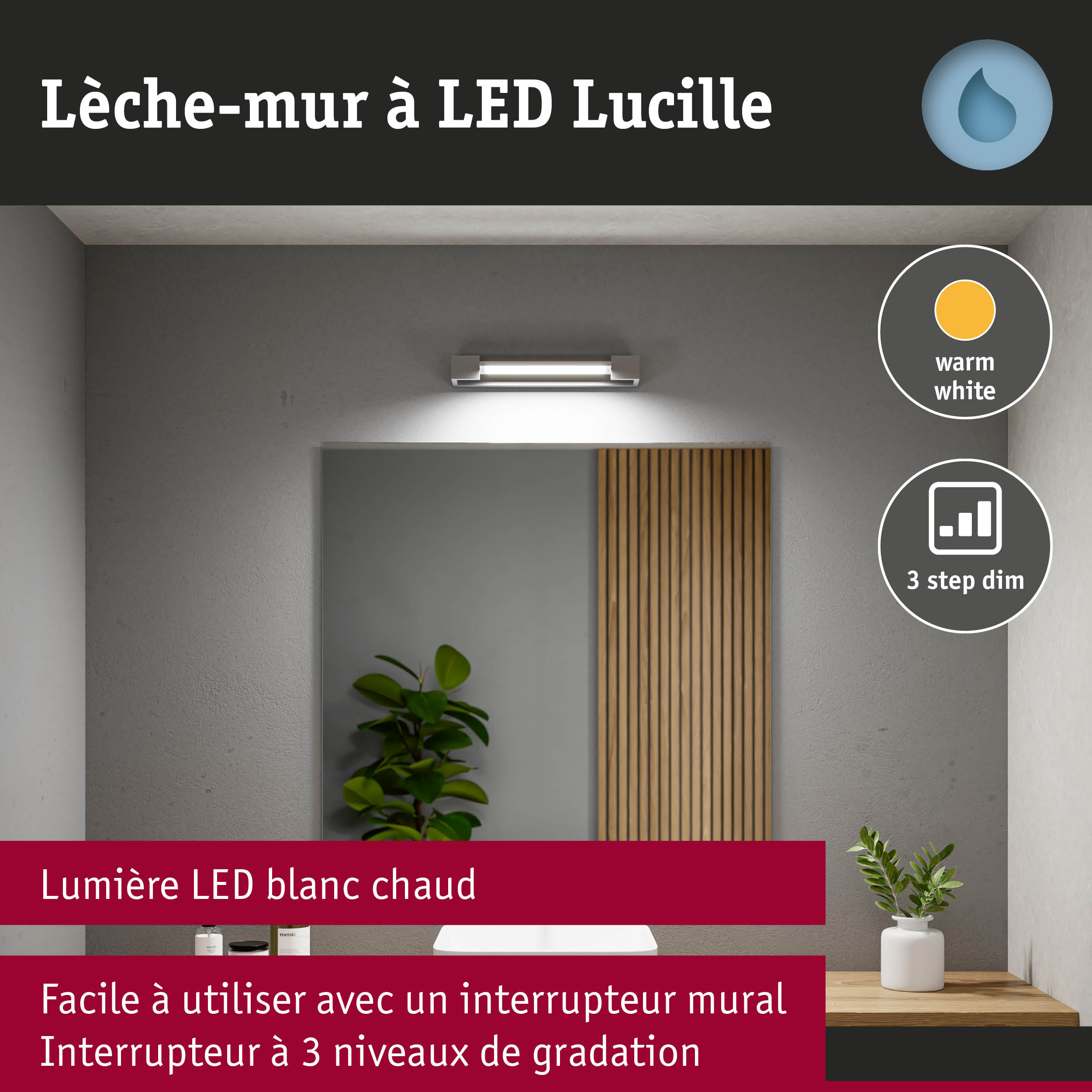 Lèche-mur LED Lucille blanc chaud avec variateur 3 niveaux pour éclairage salle de bain