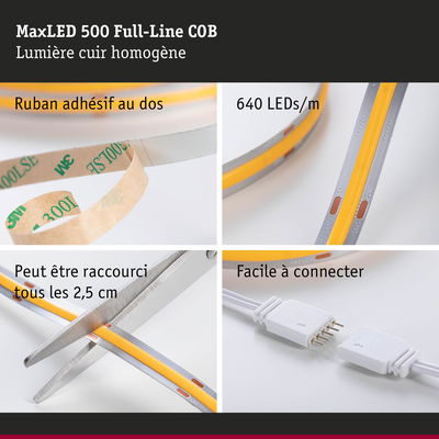 Bande LED MaxLED 500 COB 640 LEDs/m, ruban adhésif, coupable tous les 2,5 cm, connexion facile