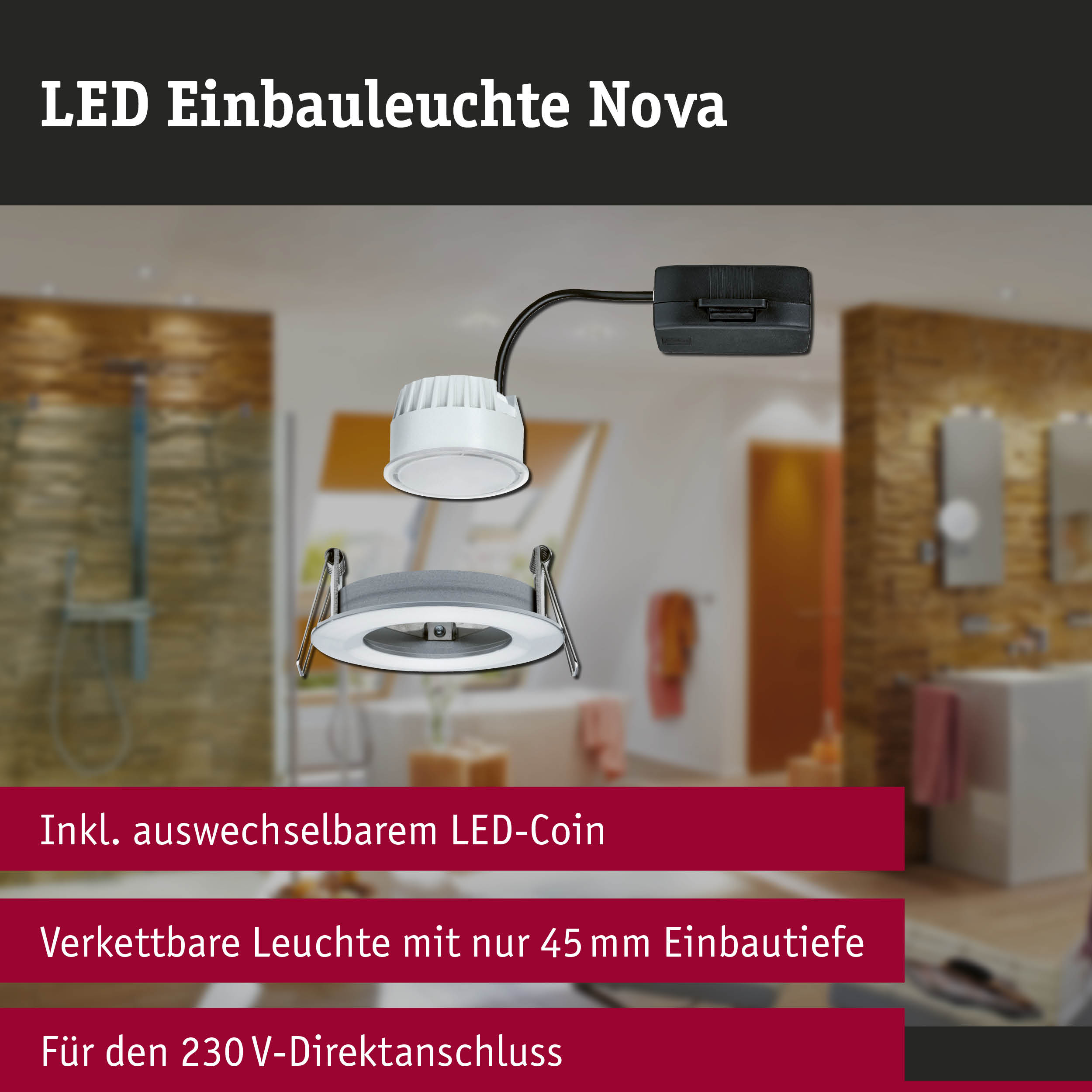Weiße LED Einbauleuchte Nova mit austauschbarem LED-Coin und 45 mm Einbautiefe für 230V Anschluss