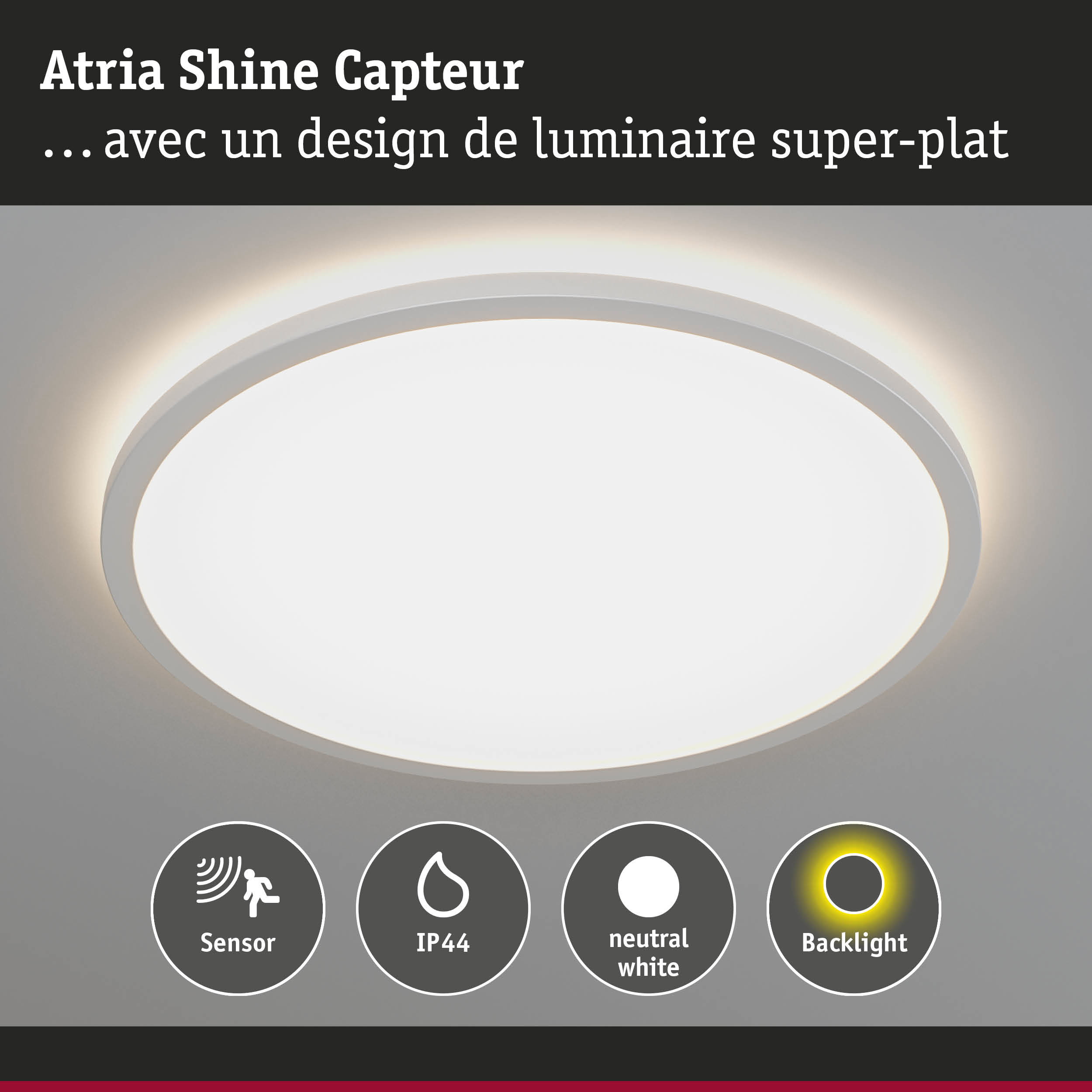 Plafonnier Atria Shine avec capteur, blanc, IP44, lumière blanc neutre avec rétroéclairage
