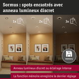 Trois images des spots encastrés Sormus avec anneau lumineux discret ou éclairage intense et fonction mémoire