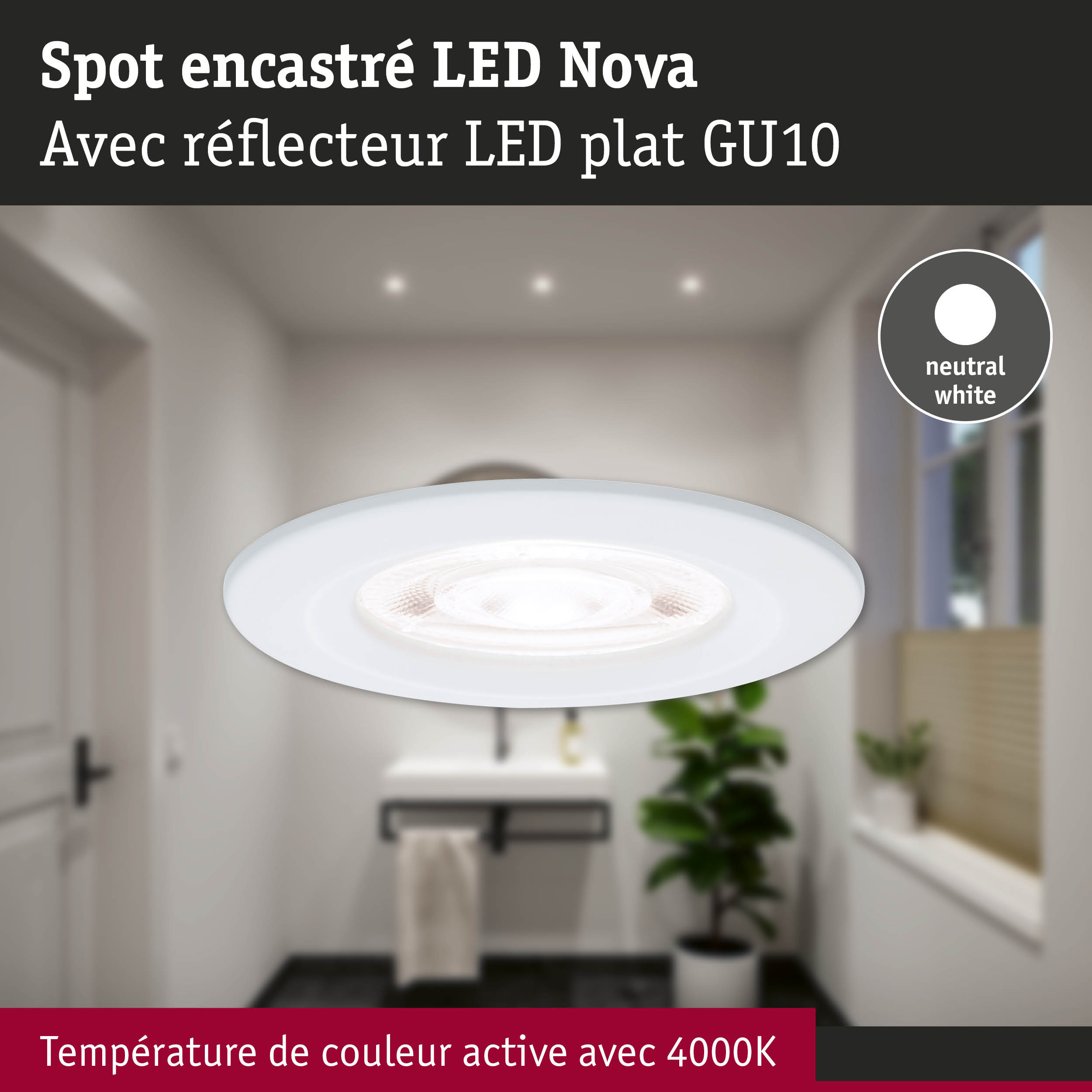 Spot encastré LED Nova avec réflecteur plat GU10 en blanc neutre 4000K pour éclairage intérieur