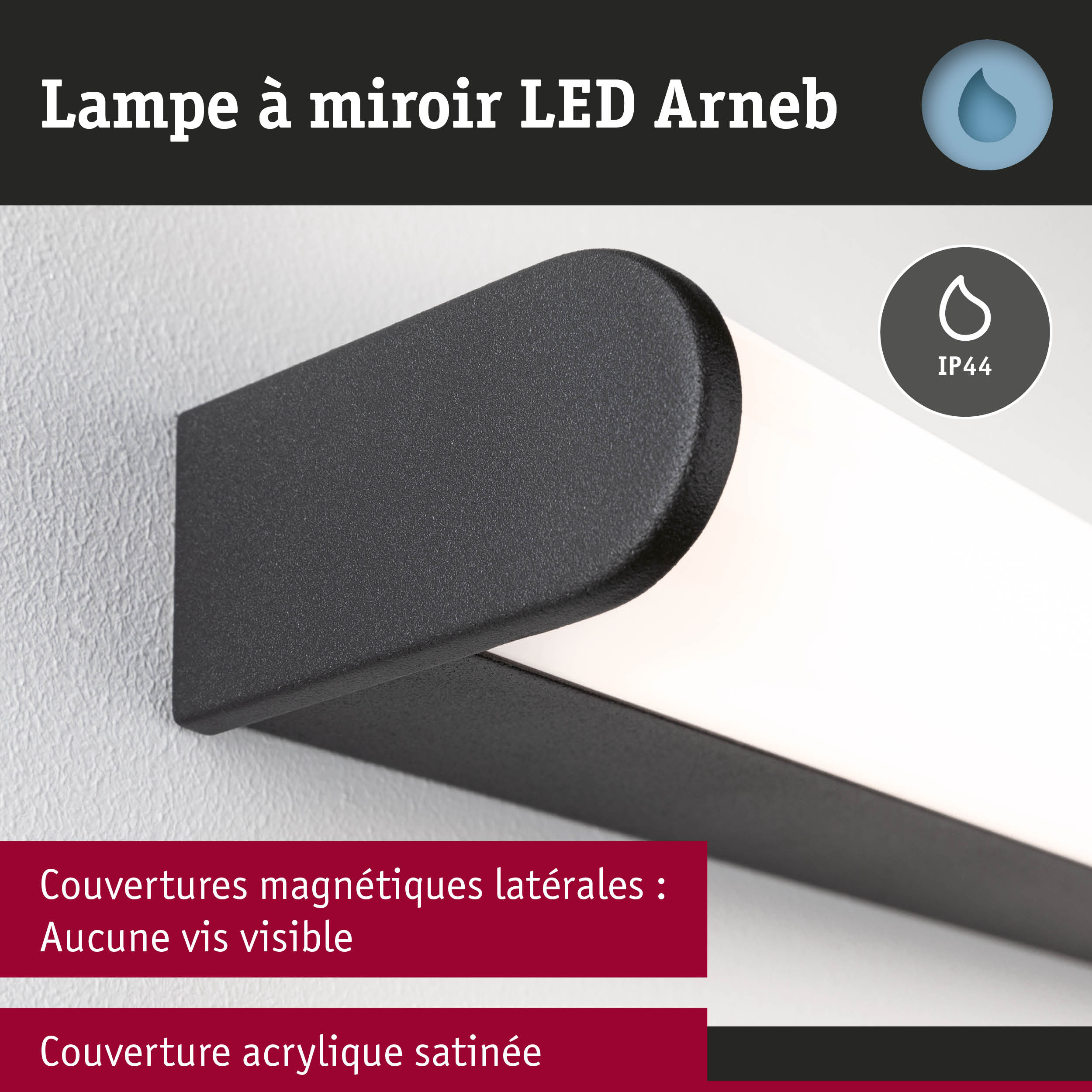 Lampe LED miroir Arneb noire avec couverture acrylique satinée et couvertures latérales magnétiques