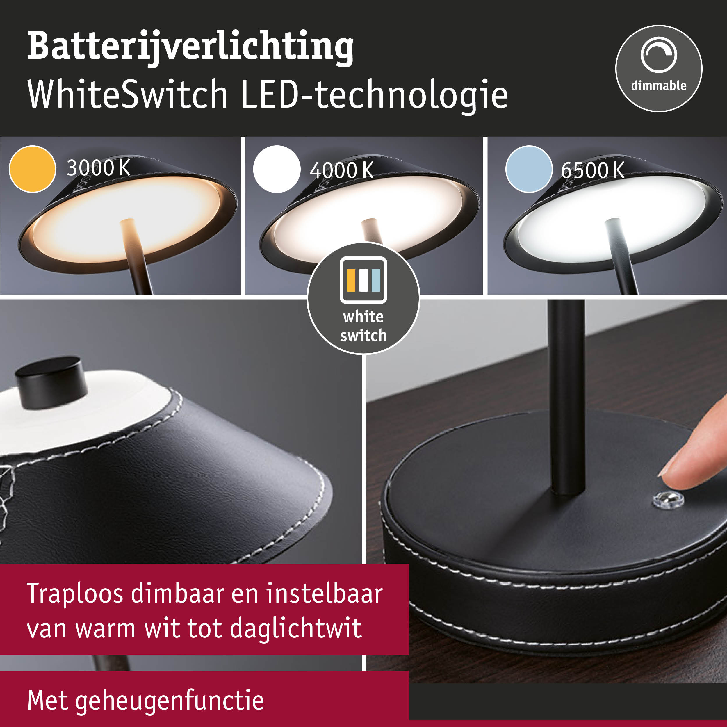 Dimbare batterij-LED-verlichting met WhiteSwitch-technologie en instelbare kleurtemperatuur van 3000K tot 6500K