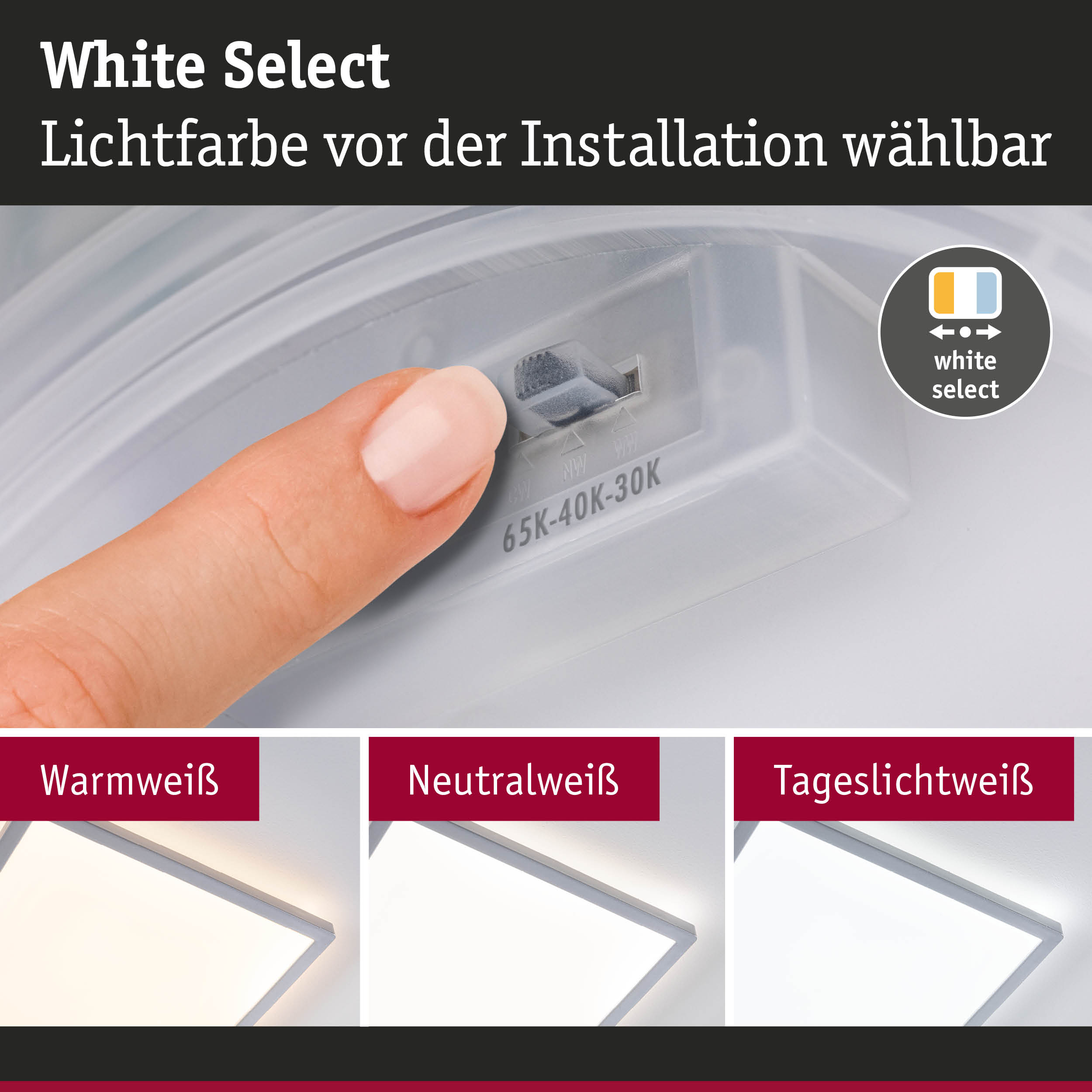Finger stellt Lichtfarbe bei White Select LED-Leuchte ein mit Optionen Warmweiß, Neutralweiß, Tageslichtweiß