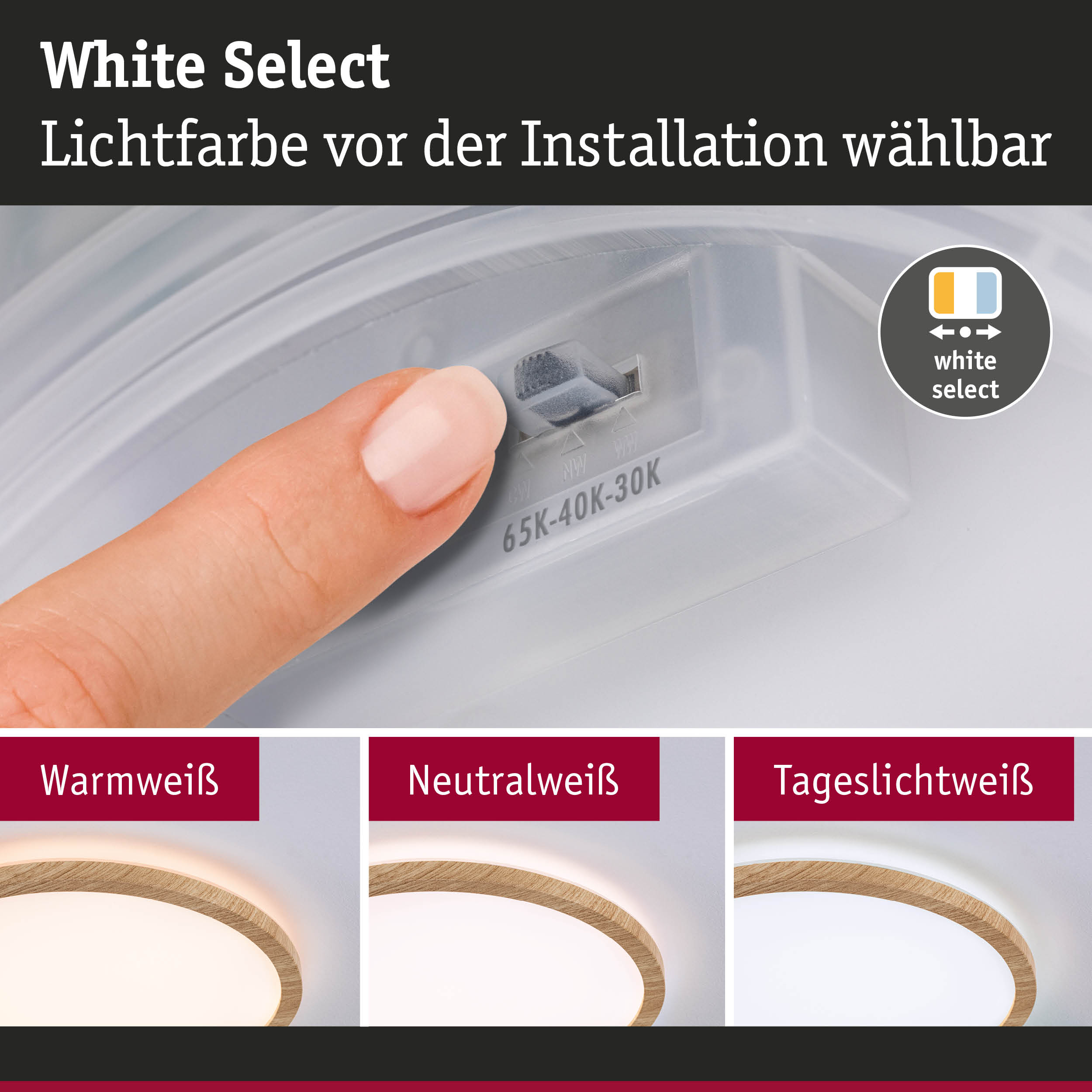 Finger stellt Lichtfarbe an weißem Kunststoffschalter ein, LED-Deckenleuchte mit Holzring in Warmweiß, Neutralweiß, Tageslichtweiß