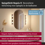 Spiegellicht Regula II in hoogwaardig chroom voor badkamer spiegels met tijdloos design en wandmontage