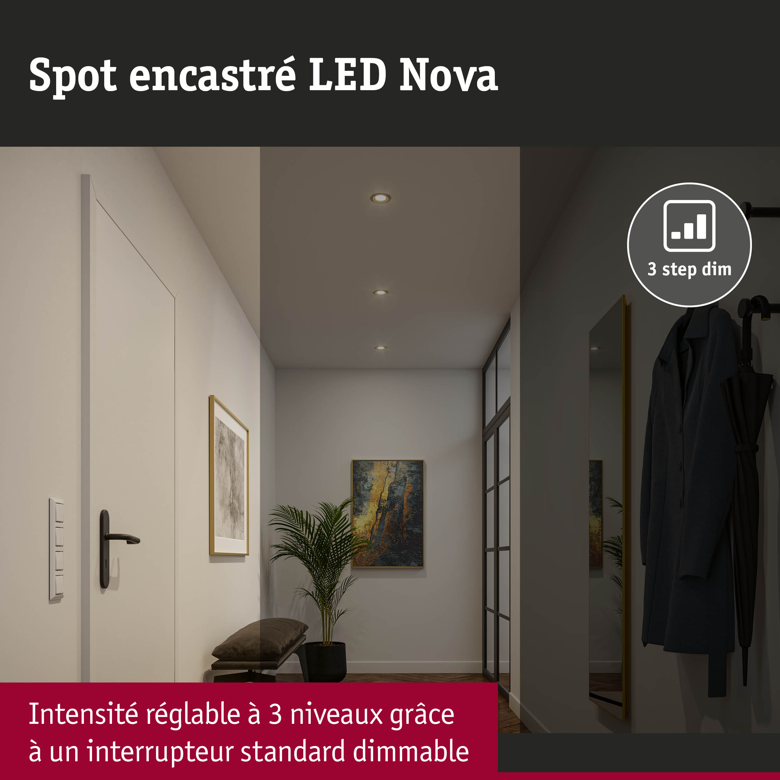 Spot encastré LED Nova blanc chaud avec fonction de gradation 3 niveaux pour éclairage de couloir