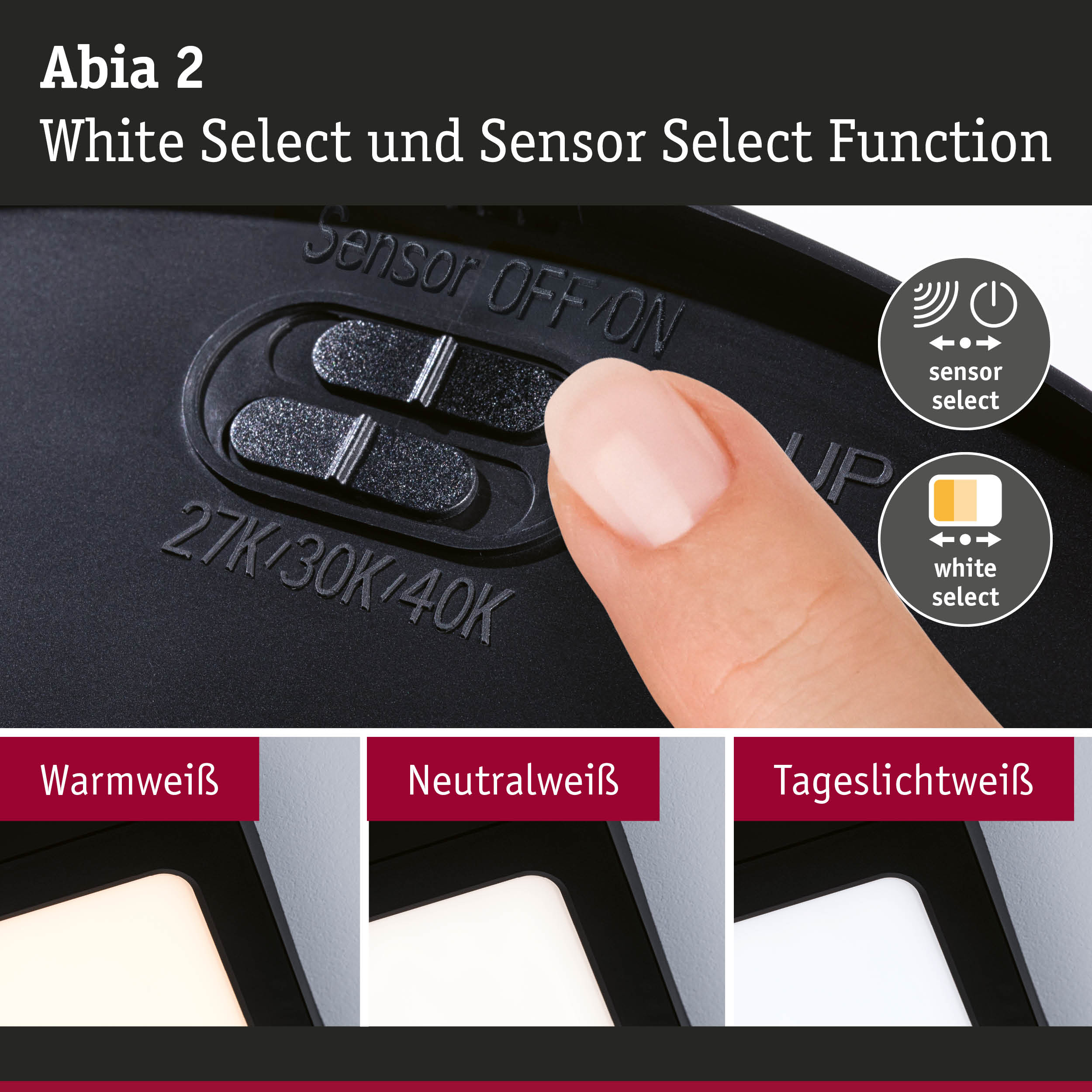 Abia 2 Licht mit Sensor- und White Select-Funktion in Schwarz zeigt verschiedene Weißtöne Warmweiß, Neutralweiß, Tageslichtweiß