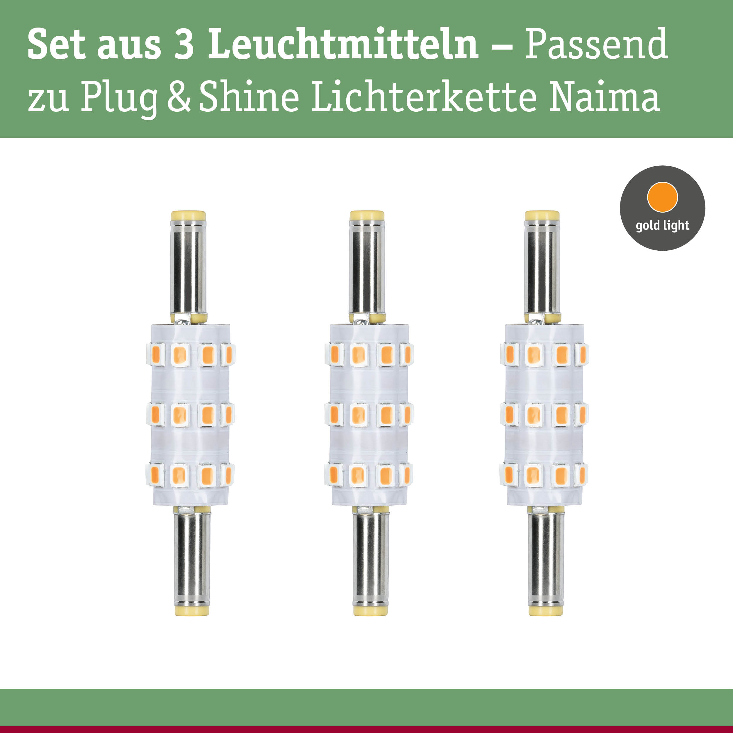Set aus 3 LED-Leuchtmitteln in Weiß mit goldfarbenem Licht passend für Plug & Shine Lichterkette Naima