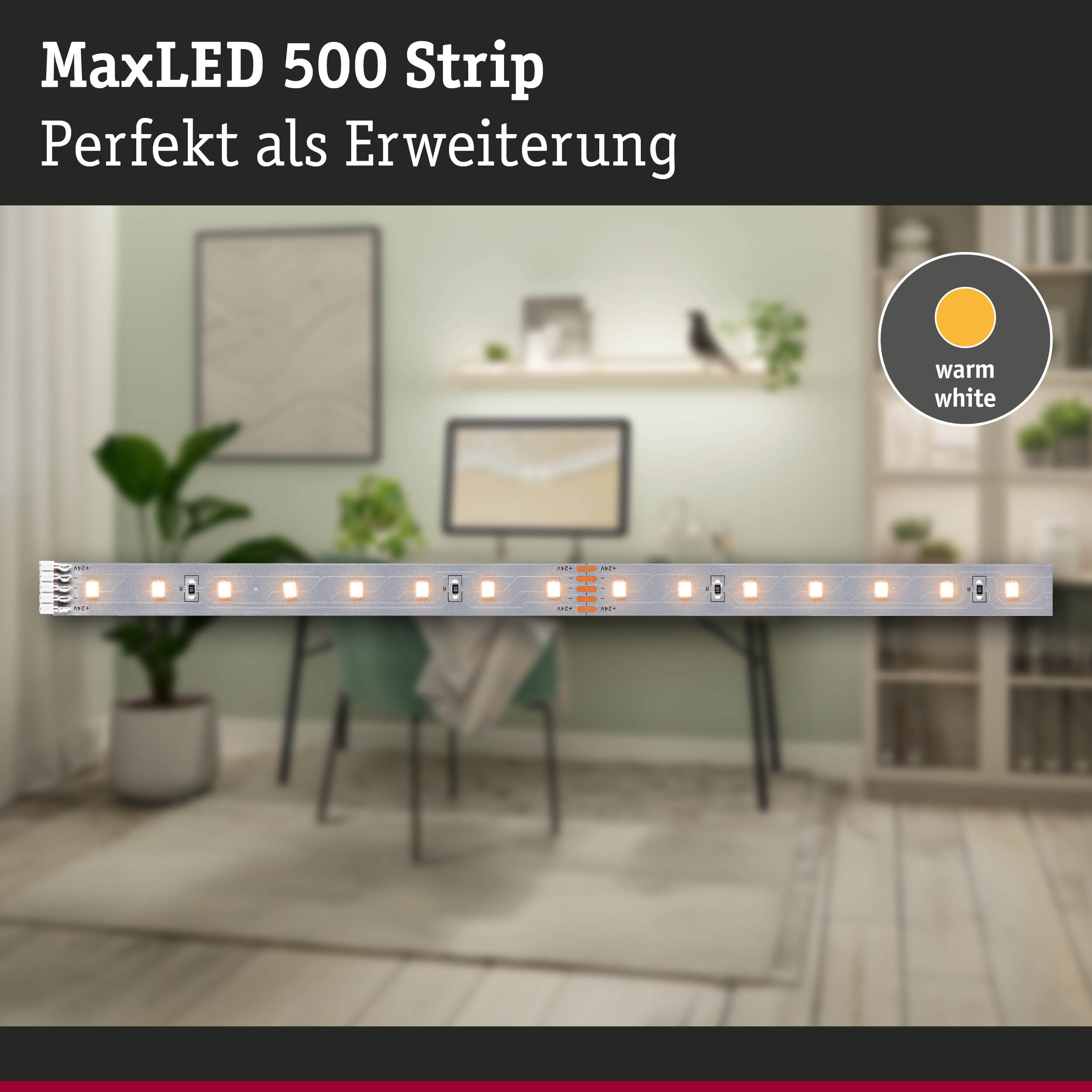 MaxLED 500 Strip LED-Lichtleiste mit warmweißem Licht, ideal als Erweiterung für Wohnräume