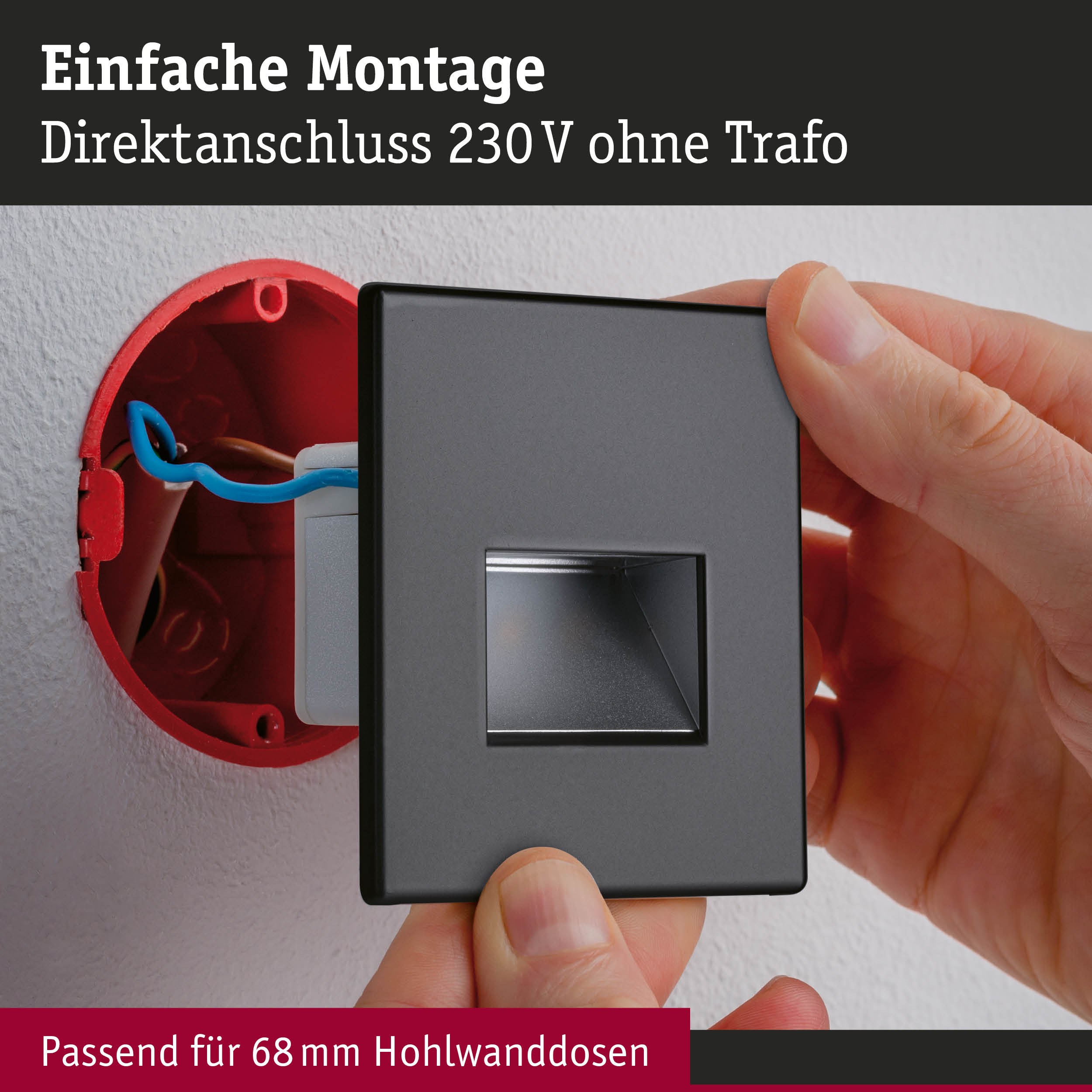 Montage eines schwarzen Steckdosenrahmens mit Direktanschluss 230 V ohne Trafo in roter Hohlwanddose