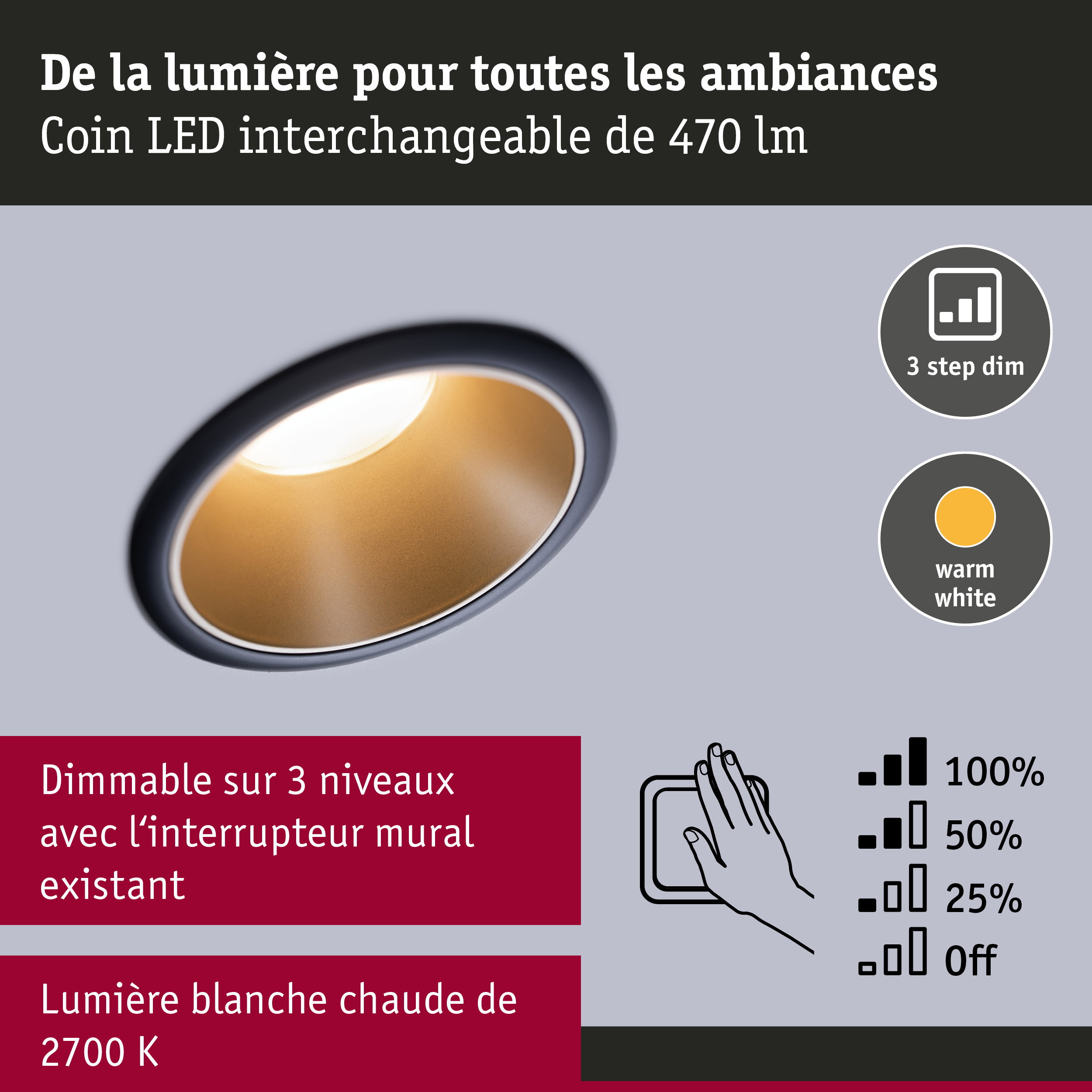 Spot LED encastrable avec module interchangeable de 470 lm, dimmable en 3 niveaux, lumière blanc chaud 2700K