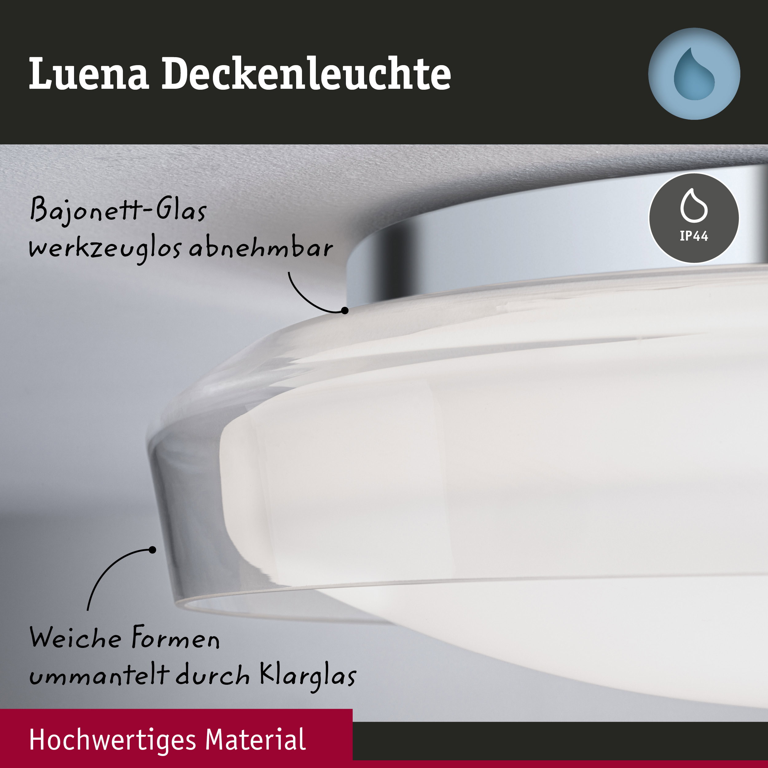 Luena Deckenleuchte mit Bajonett-Glas, klarem Material und IP44 Schutz für Badezimmerbeleuchtung