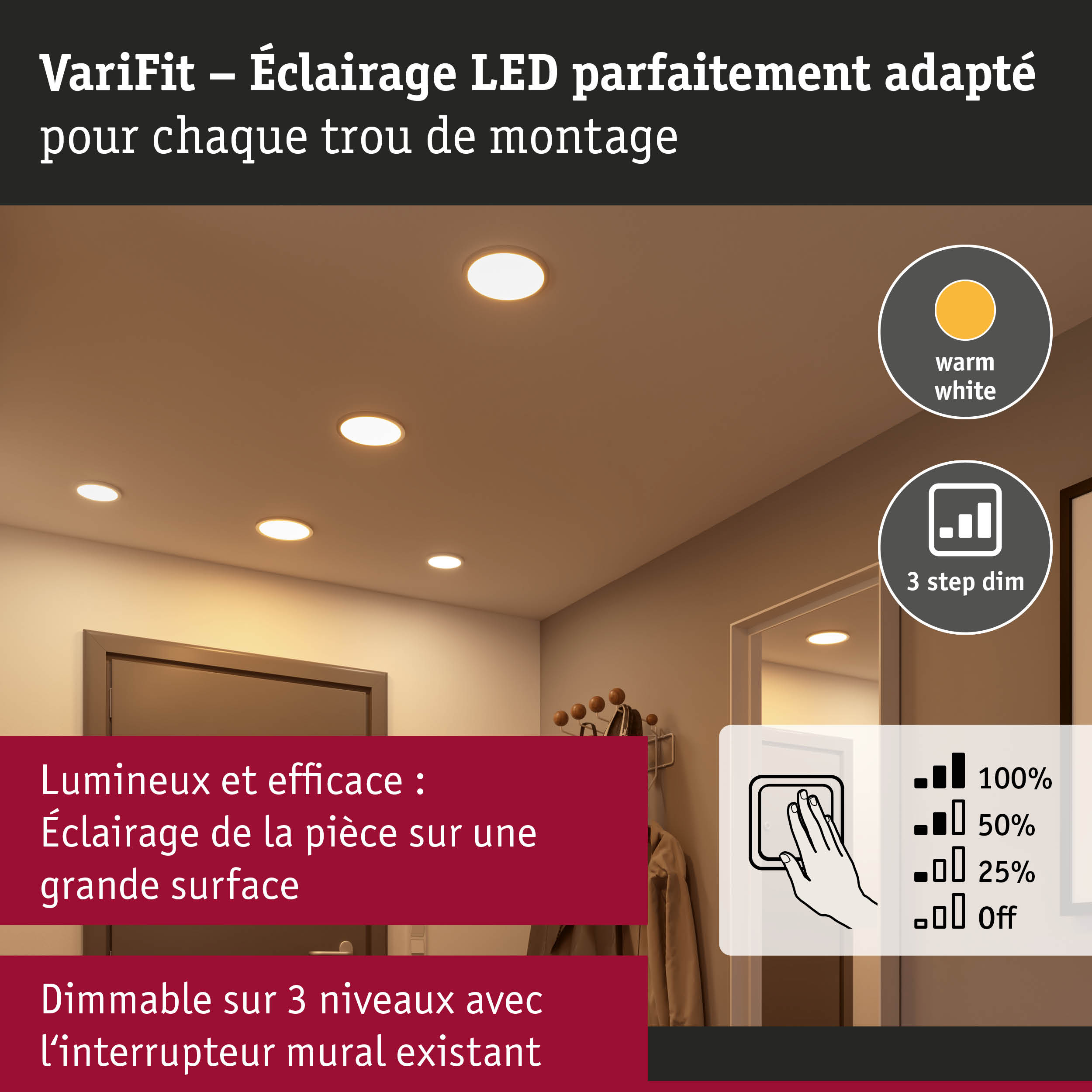 Spots LED encastrés VariFit avec lumière blanc chaud et gradation 3 niveaux pour éclairage intérieur