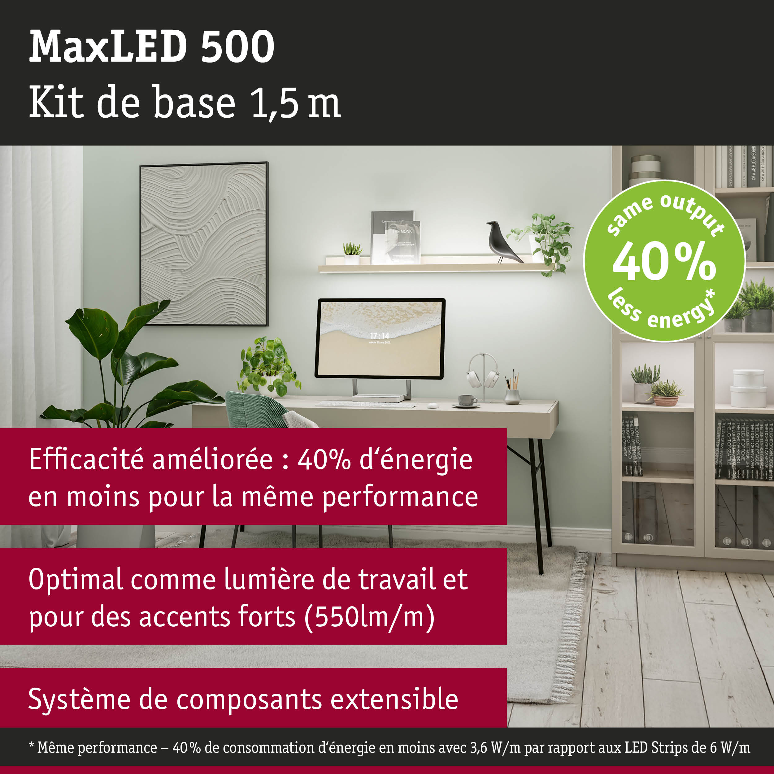 MaxLED 500 kit LED 1,5 m pour éclairage de travail et accents économes en énergie