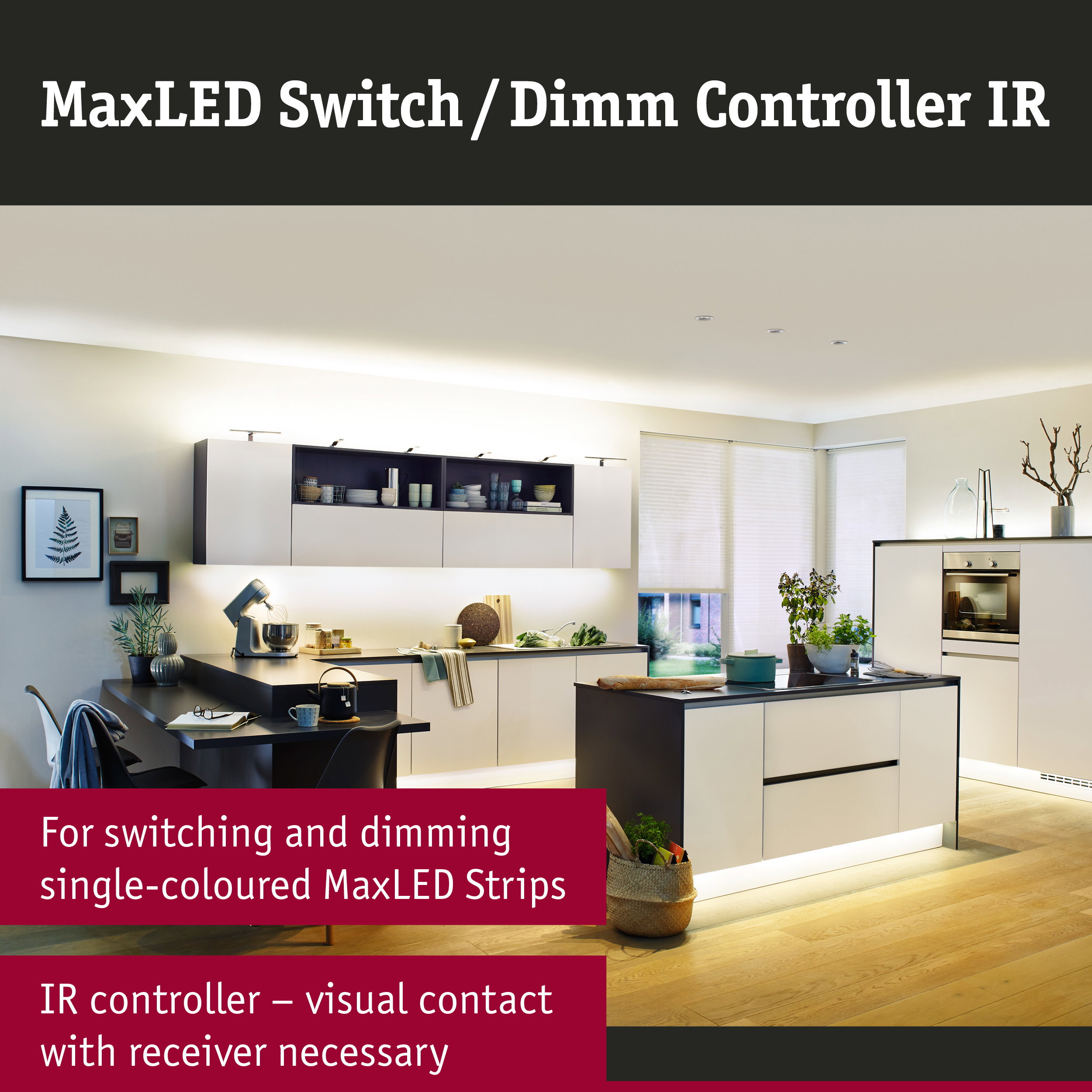 Modern kitchen featuring MaxLED Switch Dimm Controller IR for switching and dimming LED strips
