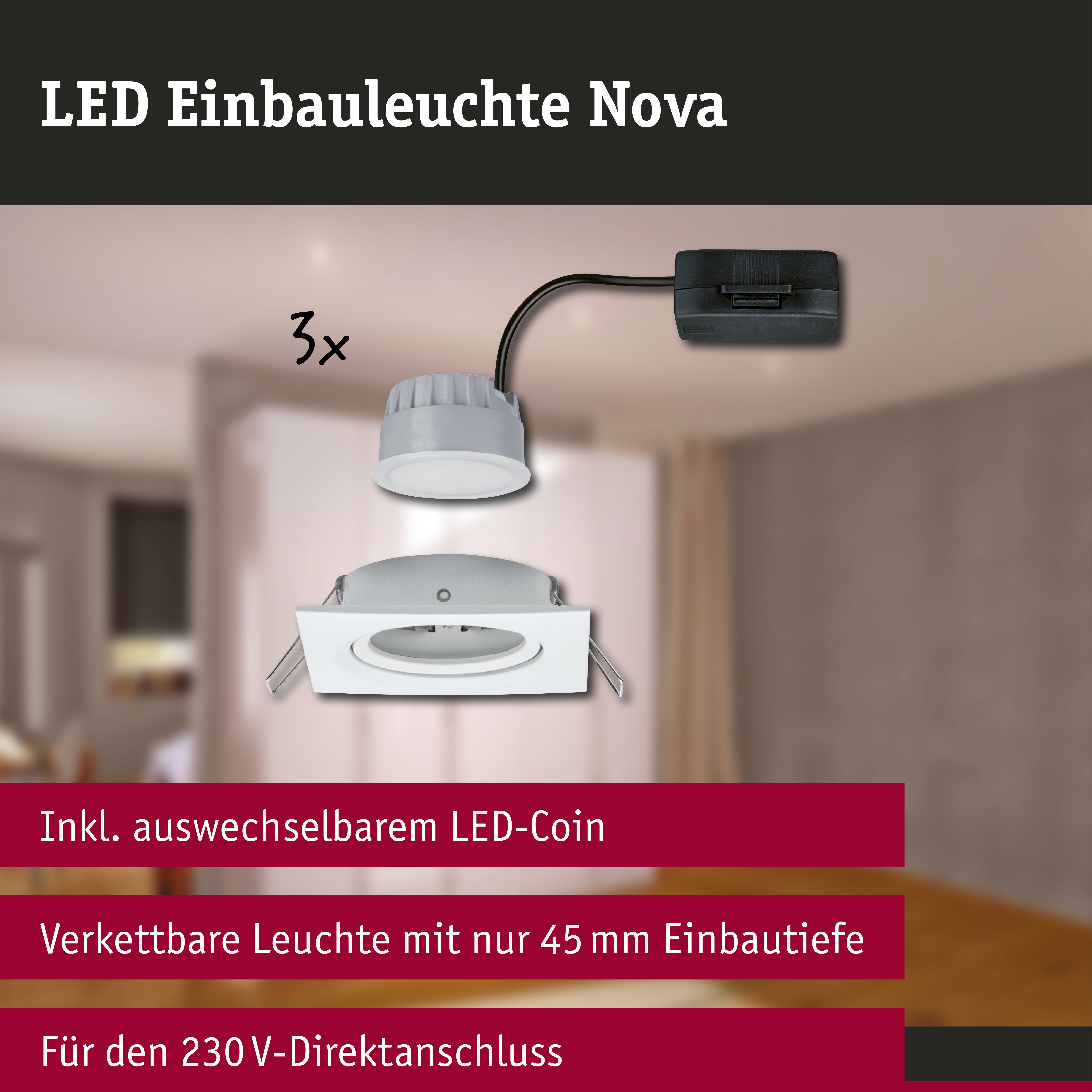 LED Einbauleuchte 3-Step-Dim Nova Coin 3-Step-Dim Basisset schwenkbar eckig 84x84mm 50° Coin 3x6W 3x470lm 230V dimmbar 2700K Weiß matt