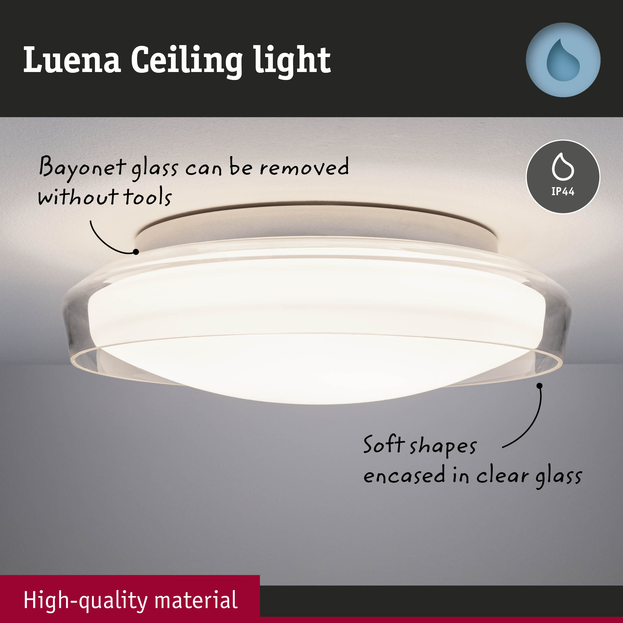 Luena ceiling light with clear glass and removable bayonet glass, IP44 protection class