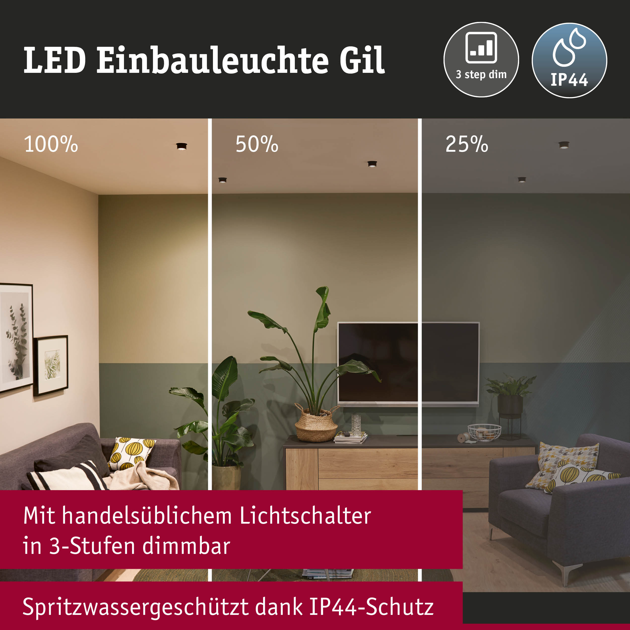 LED Einbauleuchte Gil mit 3-Stufen-Dimmung und IP44 Spritzwasserschutz in modernem Wohnzimmer