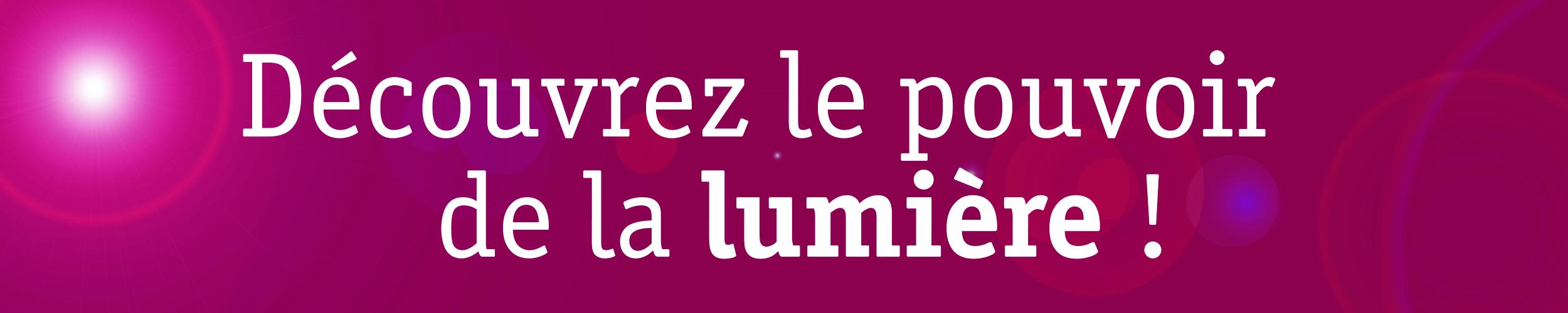 Bannière rouge vif avec texte français sur le pouvoir de la lumière, sans produit visible