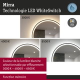 Miroir LED rond avec lumière blanche réglable de 3000K à 6500K et technologie WhiteSwitch