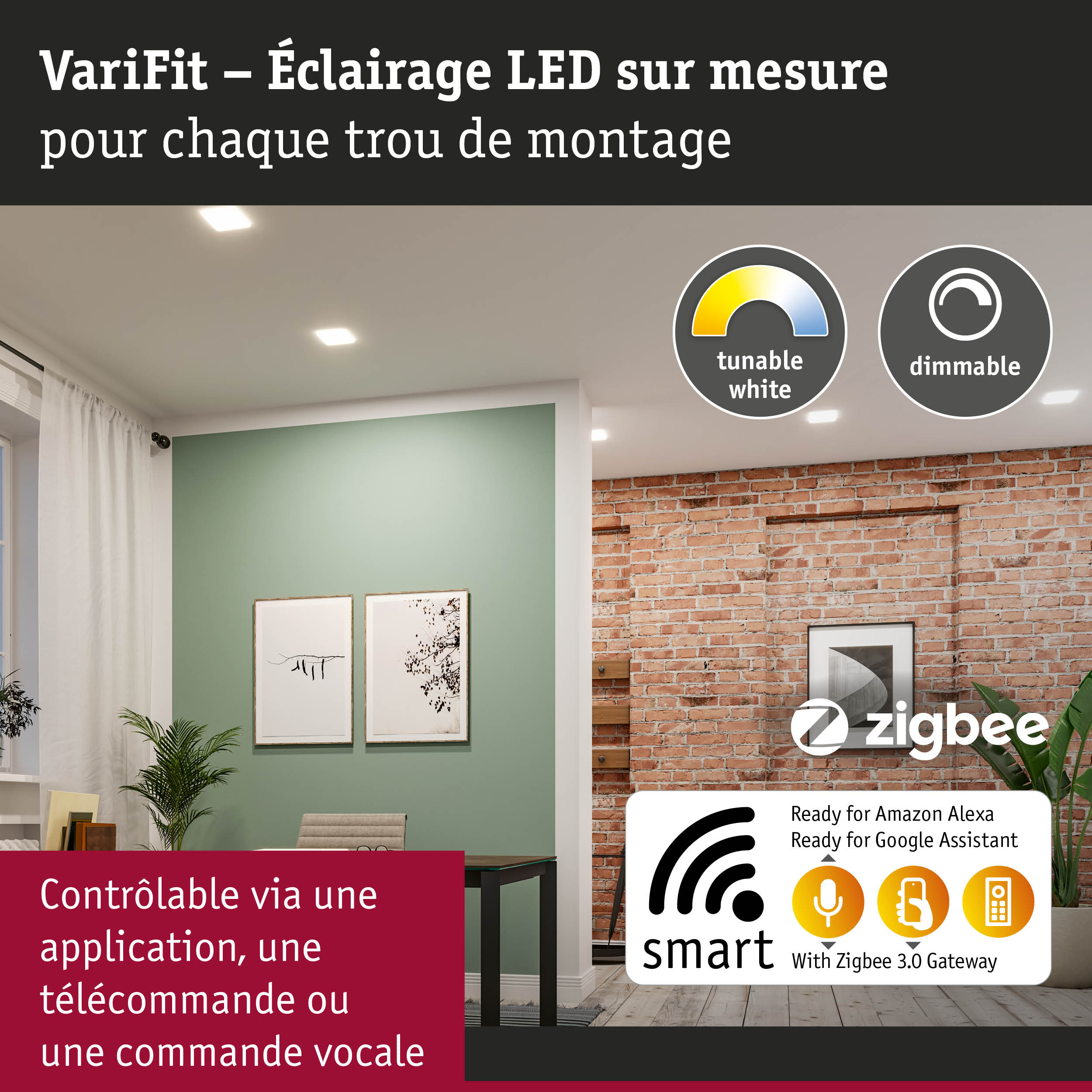 Éclairage LED VariFit avec blanc réglable et fonction dimmable pour un éclairage intelligent