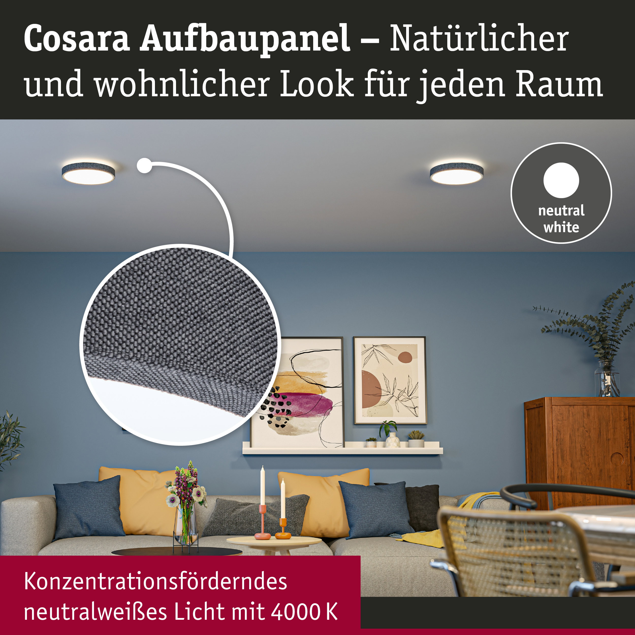 Cosara Aufbaupanel mit grauem Stoffbezug und neutralweißem Licht für wohnlichen Raum