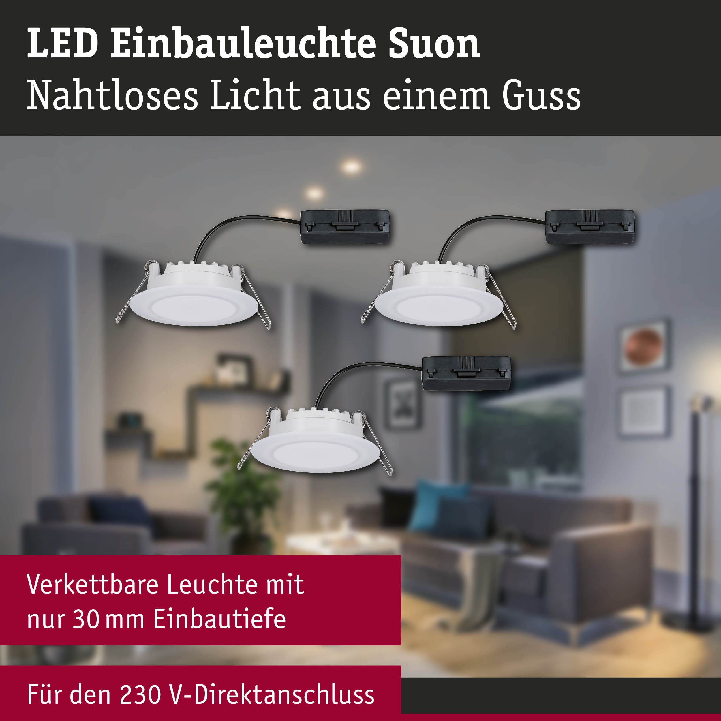 Weiße LED Einbauleuchten Suon mit nahtlosem Design und 30 mm Einbautiefe für 230 V Anschluss