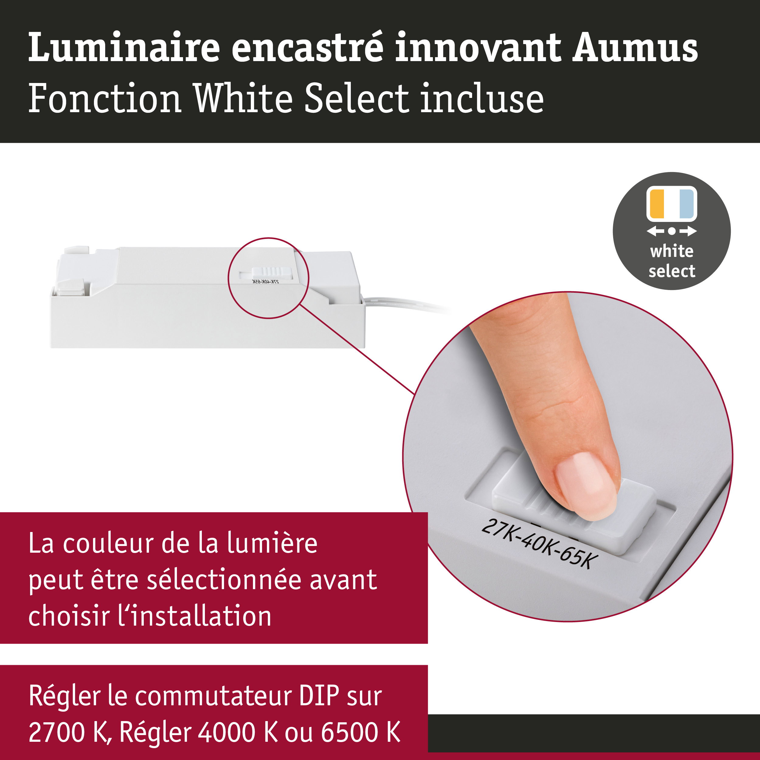 Driver blanc innovant pour luminaire encastré avec interrupteur DIP pour choisir la couleur de lumière