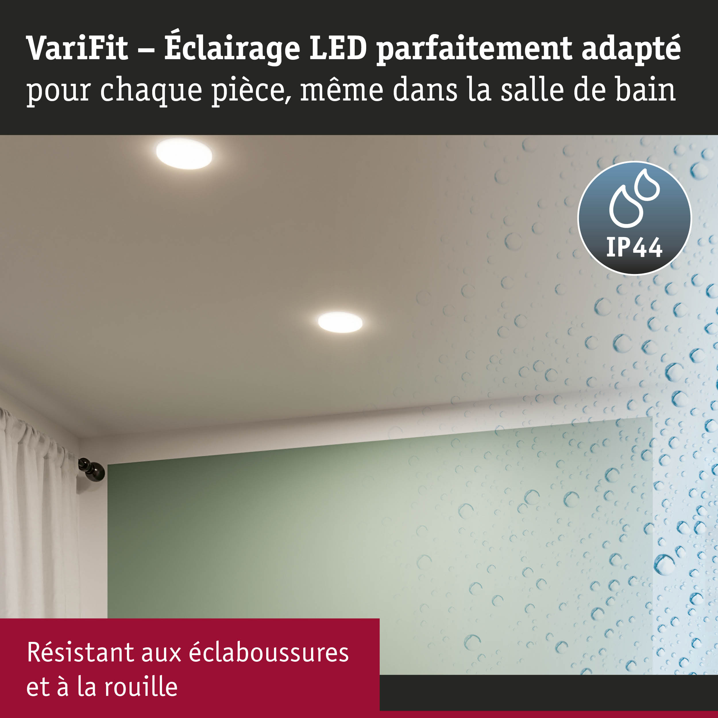 Éclairage LED VariFit encastré IP44, résistant aux éclaboussures et à la rouille pour salle de bain