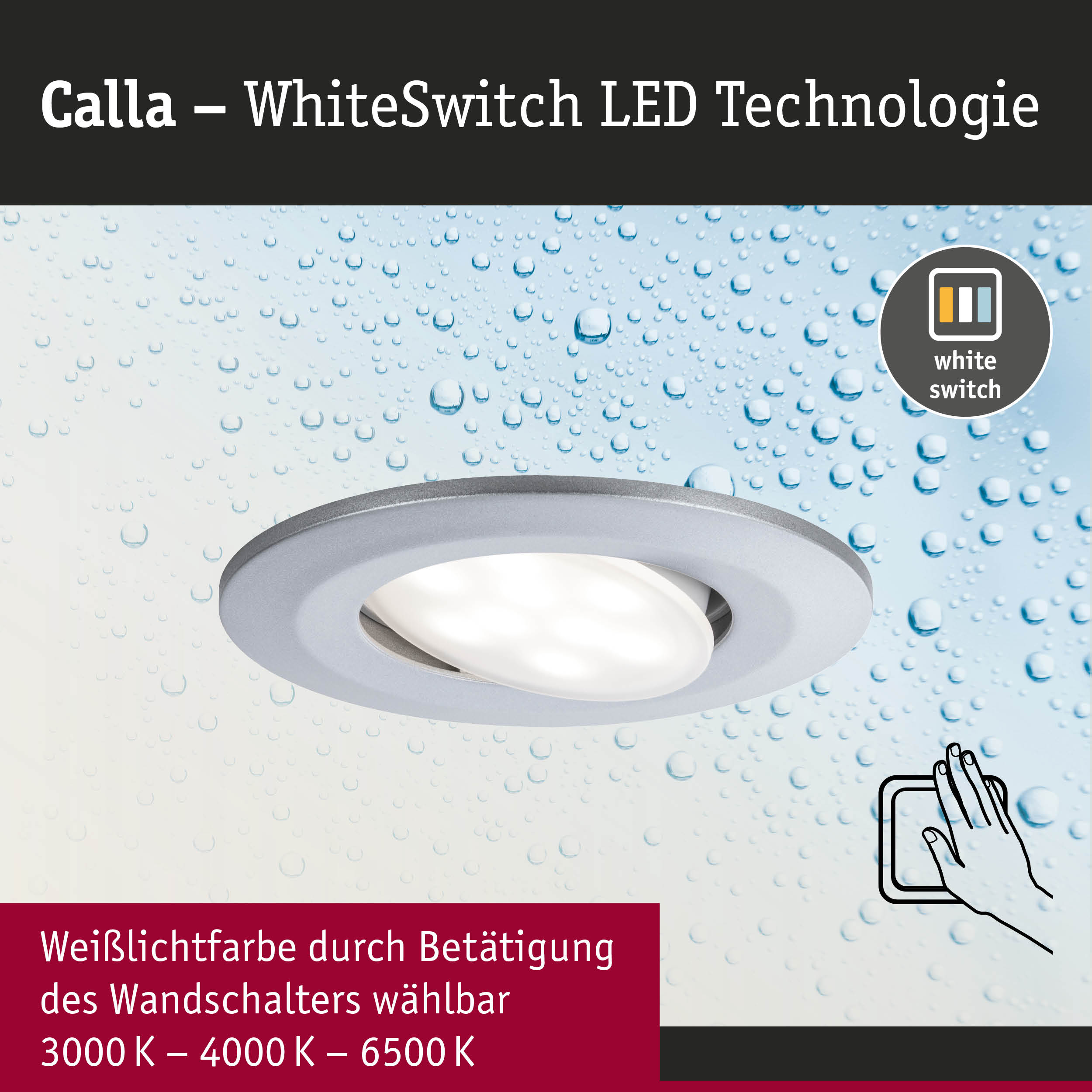 Calla LED-Einbaustrahler mit WhiteSwitch-Technologie und einstellbarer Weißlichtfarbe von 3000K bis 6500K
