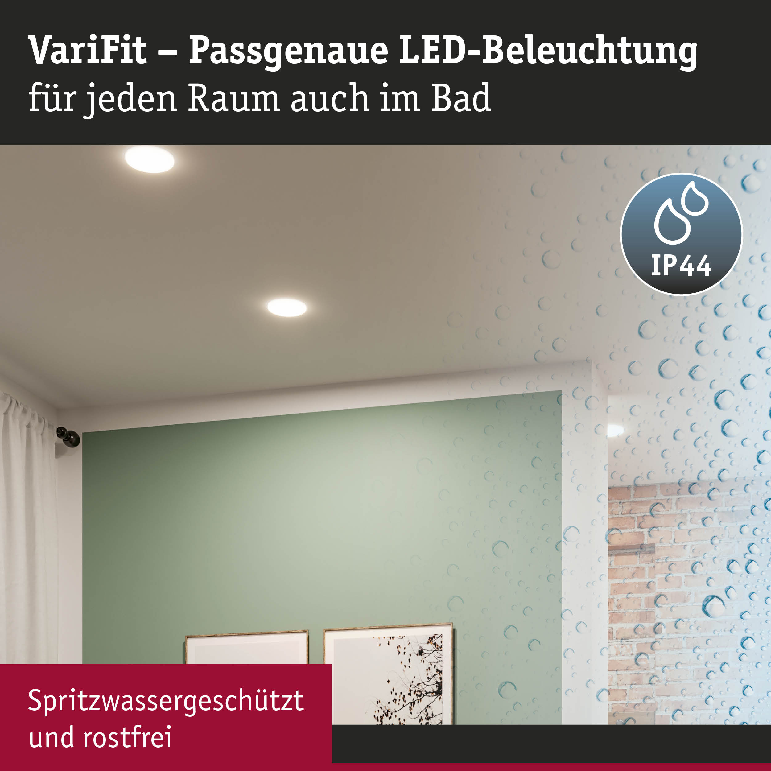 VariFit LED-Einbaustrahler mit IP44 Schutz, spritzwassergeschützt und rostfrei für Badezimmer.