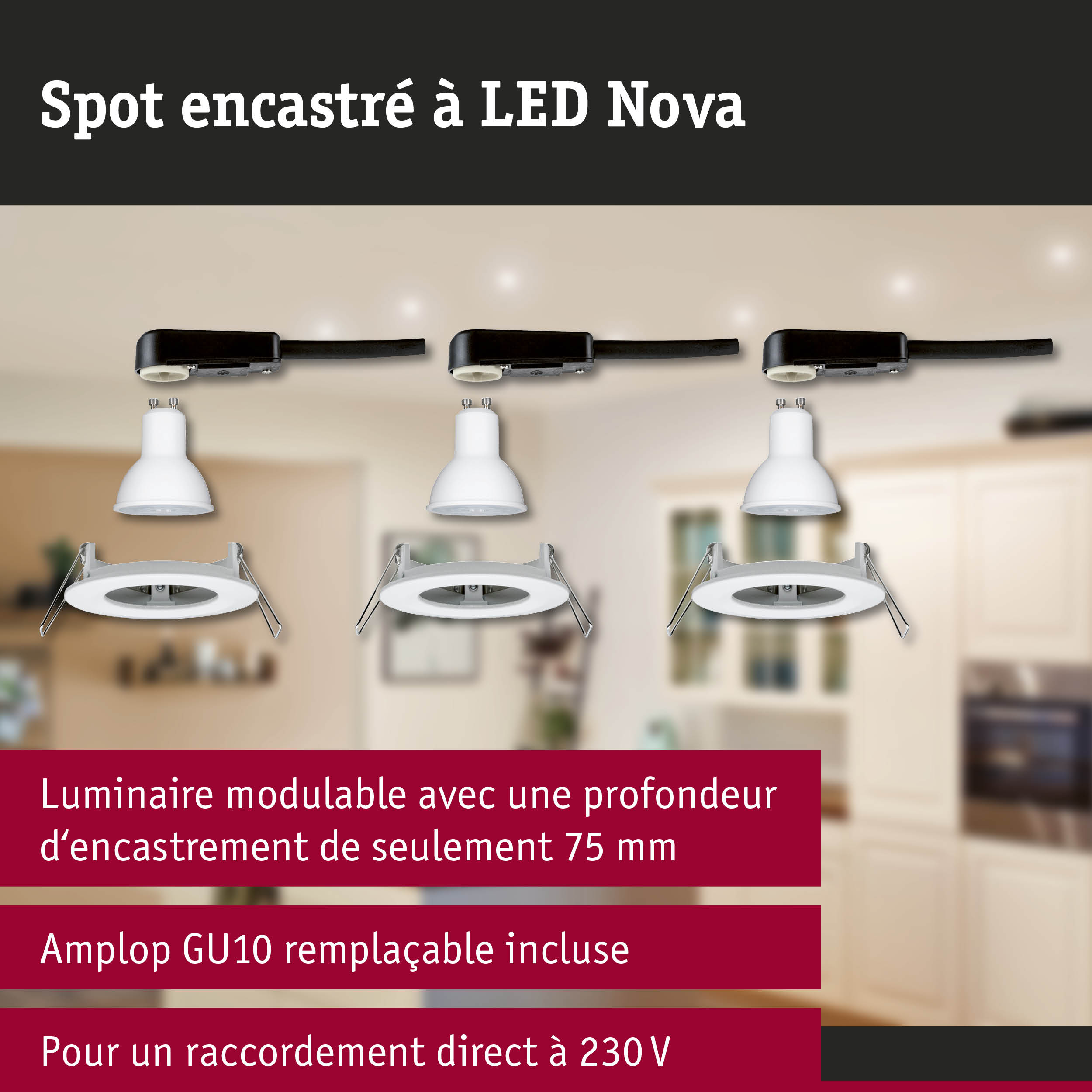Spot encastré LED modulable Nova avec profondeur d'encastrement de 75 mm et douille GU10 remplaçable 230V