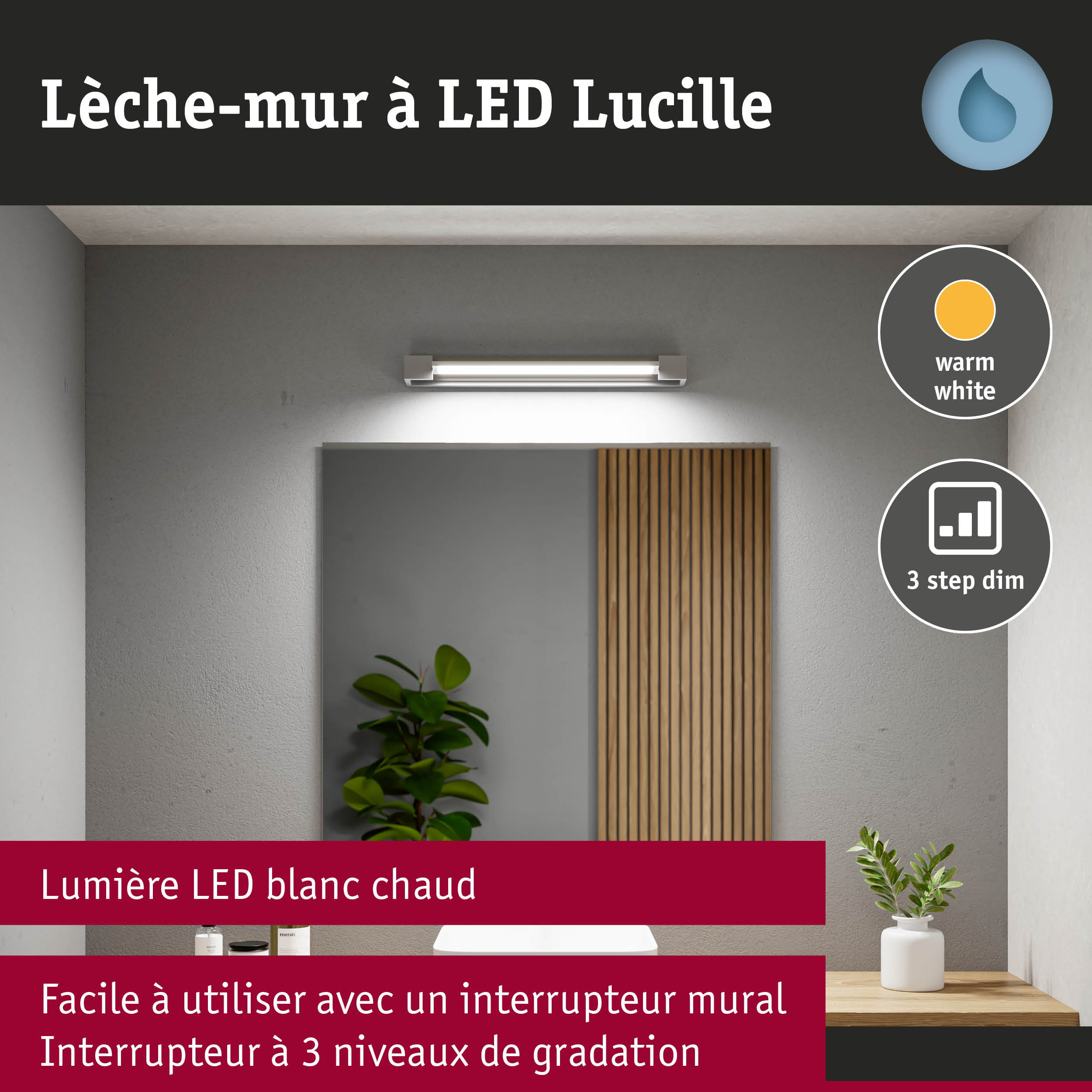 Lèche-mur LED Lucille blanc chaud avec variateur 3 niveaux pour éclairage salle de bain