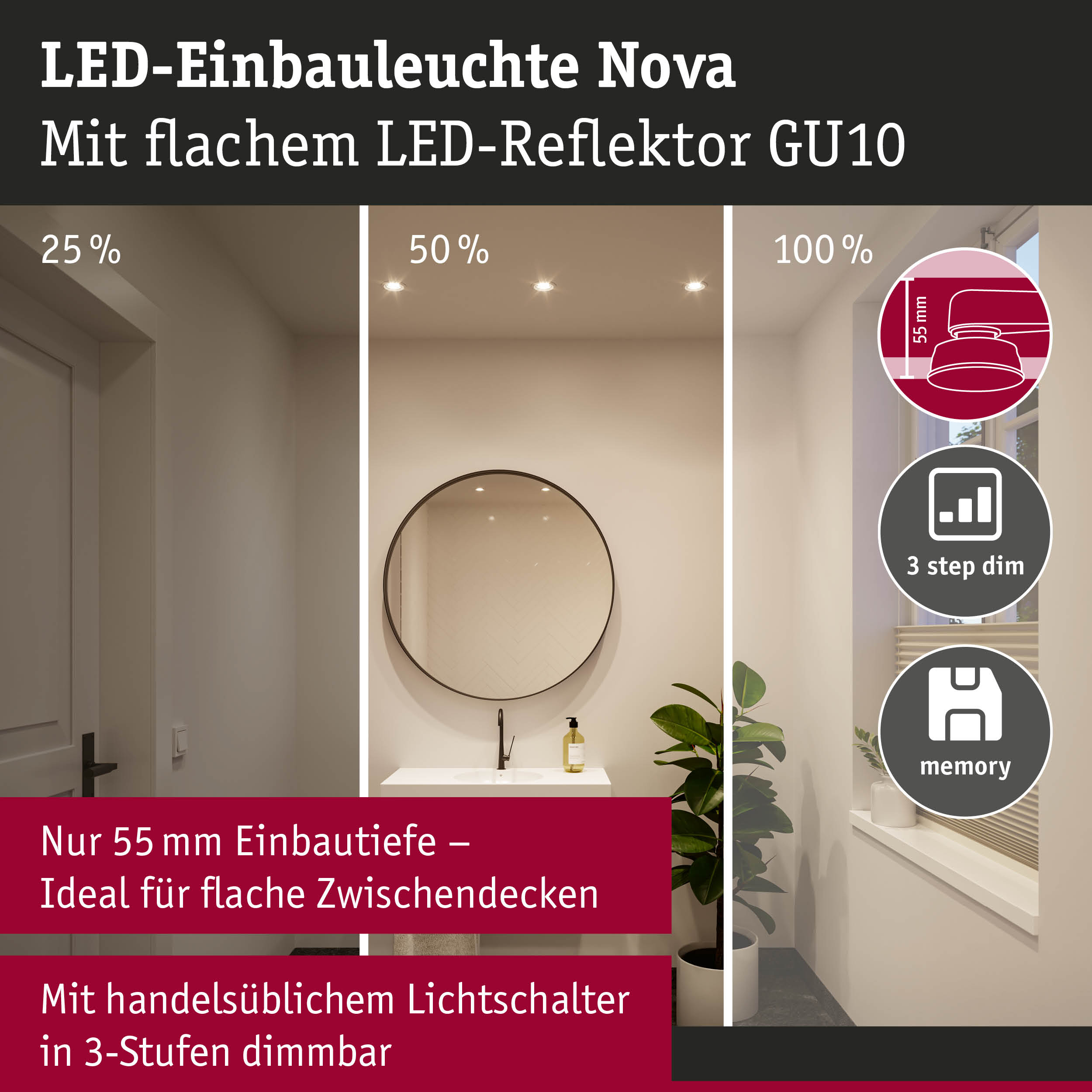 LED-Einbauleuchte Nova mit flachem LED-Reflektor GU10, 55 mm Einbautiefe, dimmbar in 3 Stufen