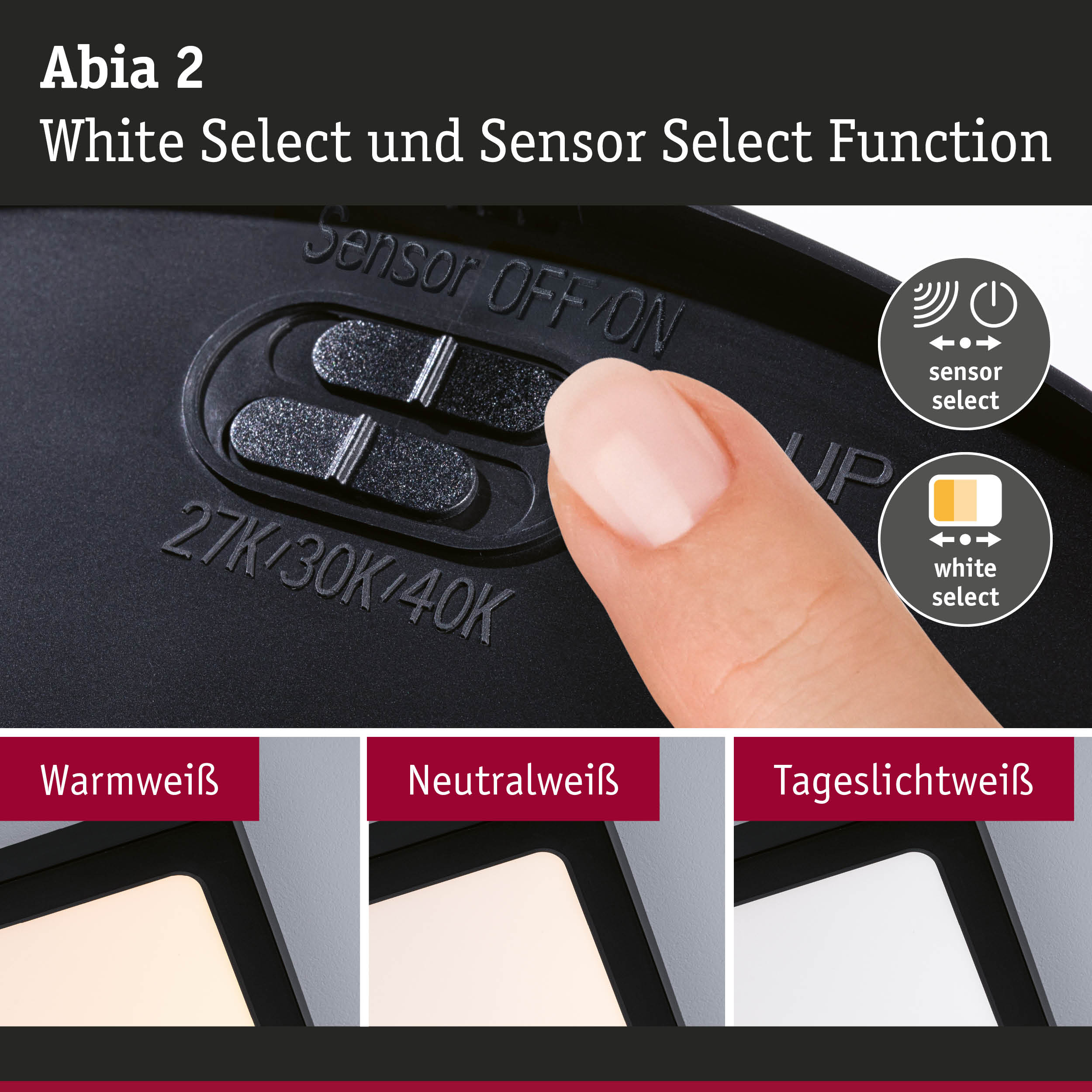 Abia 2 Lichtsteuerung mit Sensor- und White Select Funktion für verschiedene Weißtöne