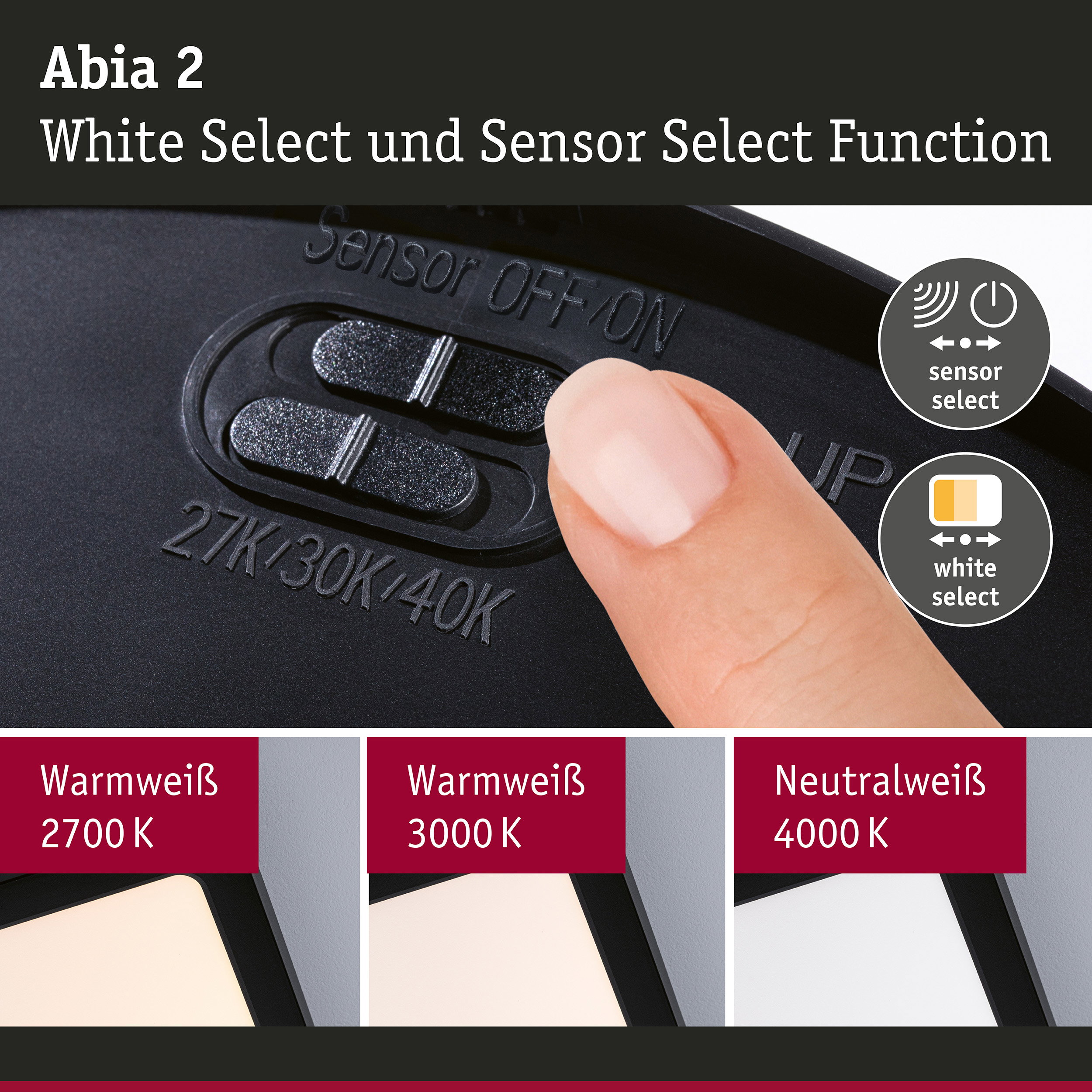 Abia 2 Lichtsteuerung mit Sensor- und White Select Funktion für verschiedene Weißtöne