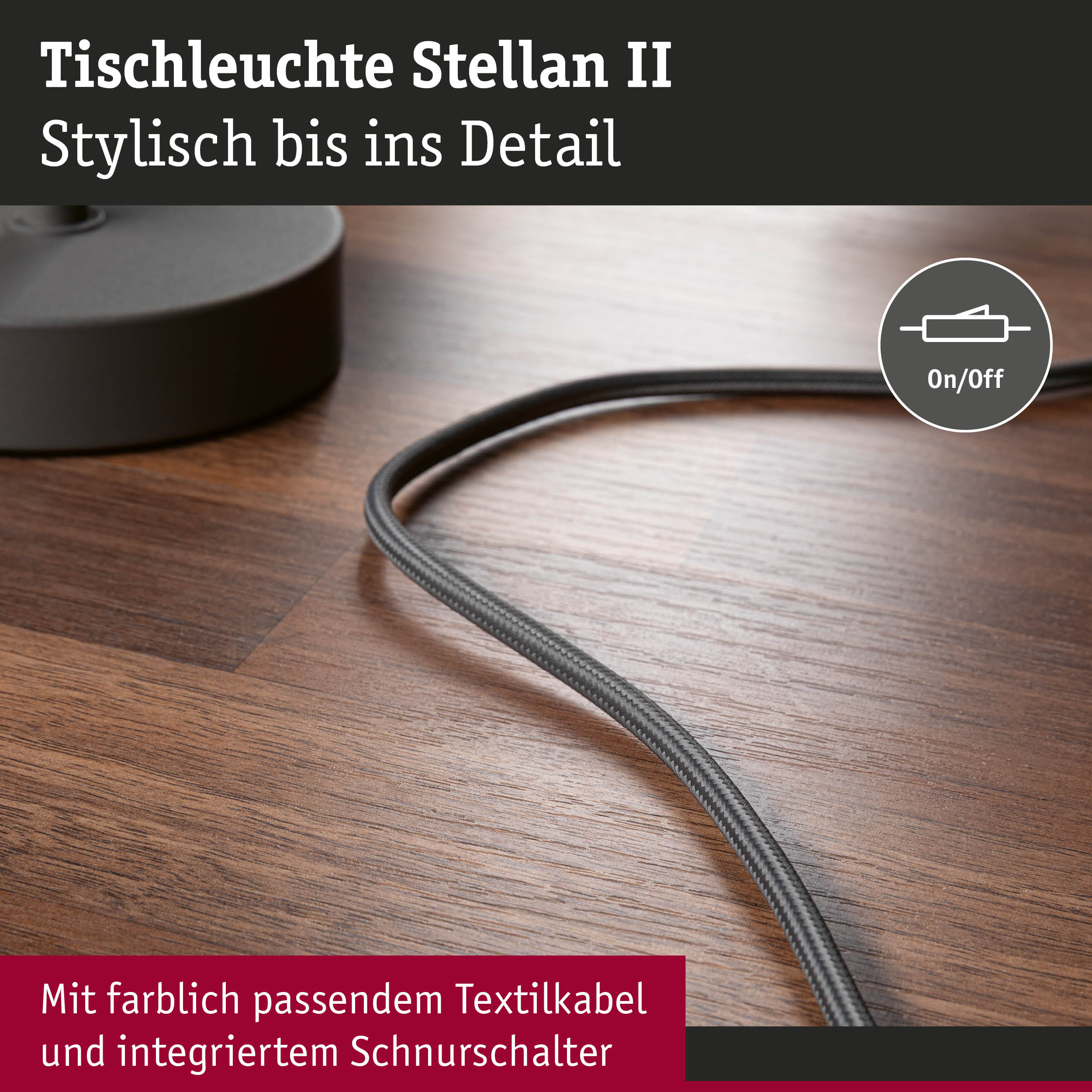 Tischleuchte Stellan II mit farblich passendem Textilkabel und integriertem Schnurschalter auf Holztisch
