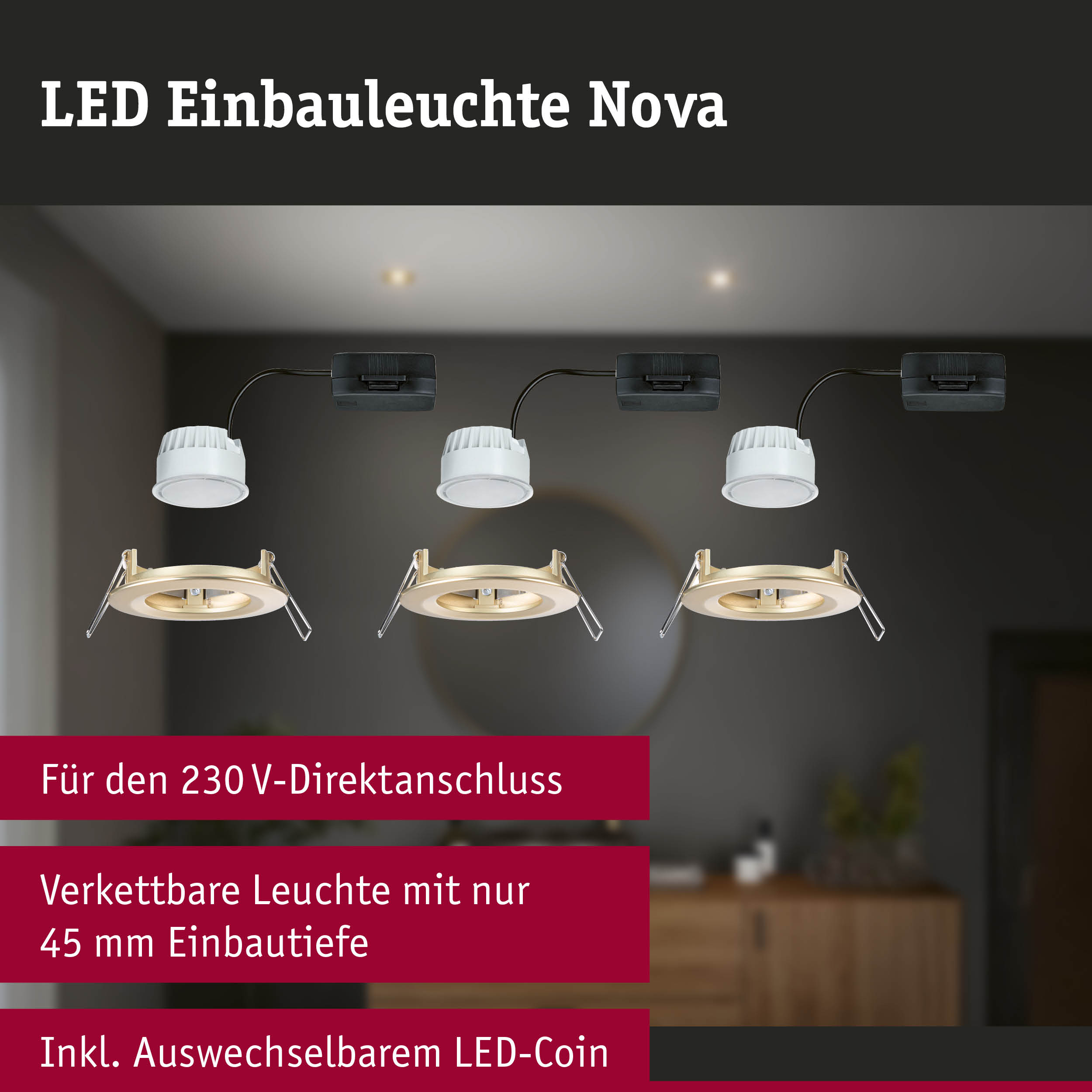 LED Einbauleuchte Nova in Weiß mit 45 mm Einbautiefe und austauschbarem LED-Coin für 230V Anschluss