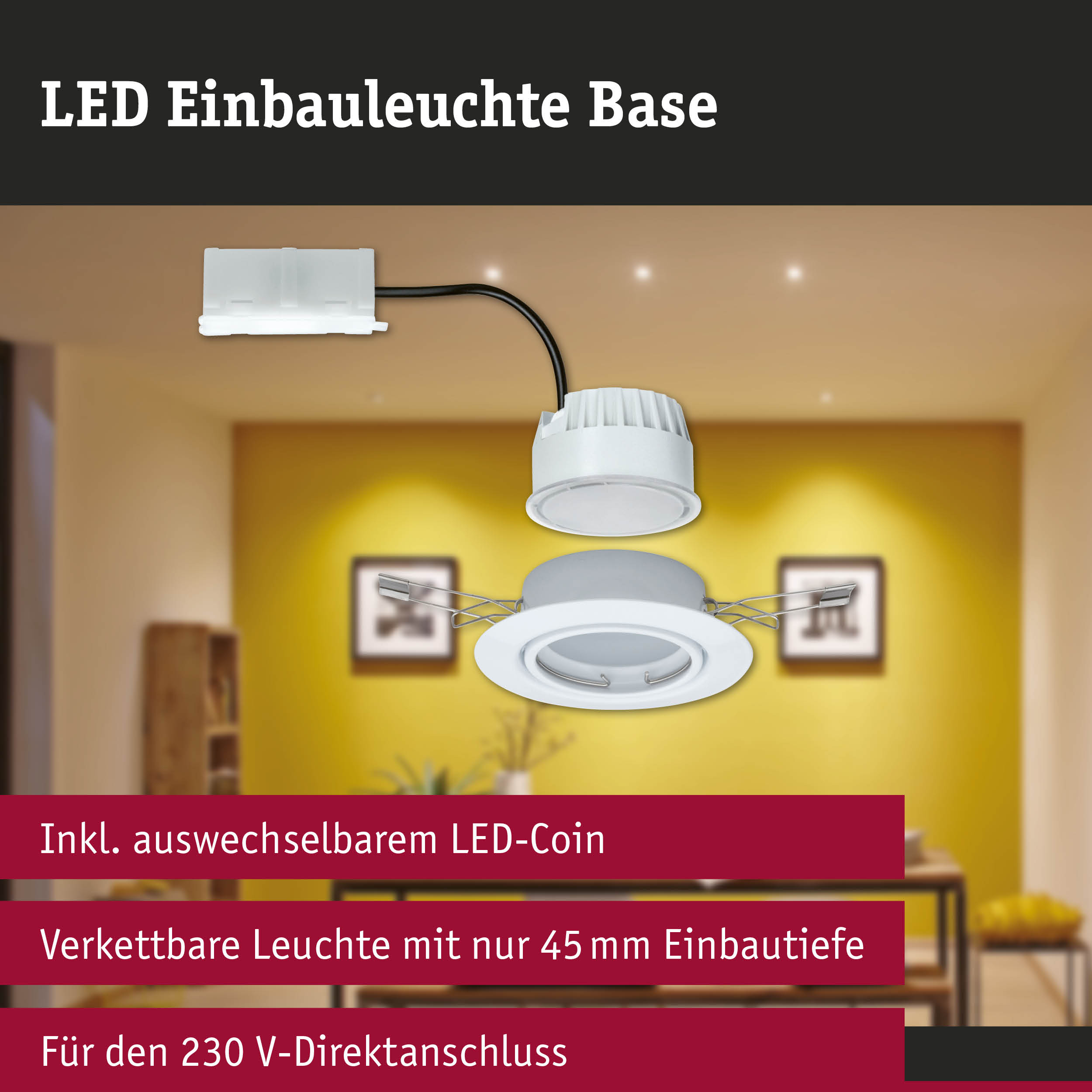 Weiße LED Einbauleuchte Base mit austauschbarem LED-Coin und 45 mm Einbautiefe für 230 V Anschluss