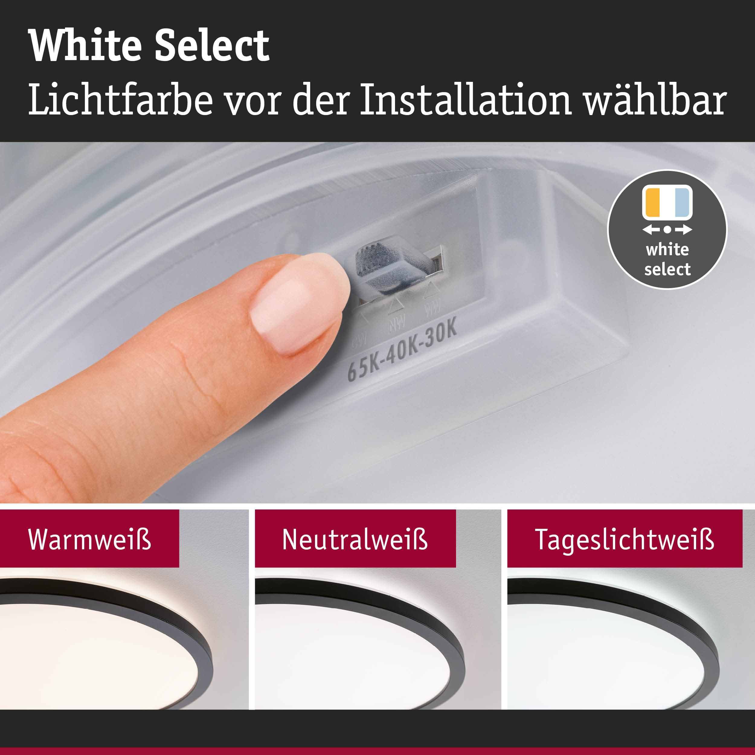 Finger stellt Lichtfarbe an weißem LED-Deckenleuchte ein mit wählbaren Weißtönen Warmweiß, Neutralweiß, Tageslichtweiß