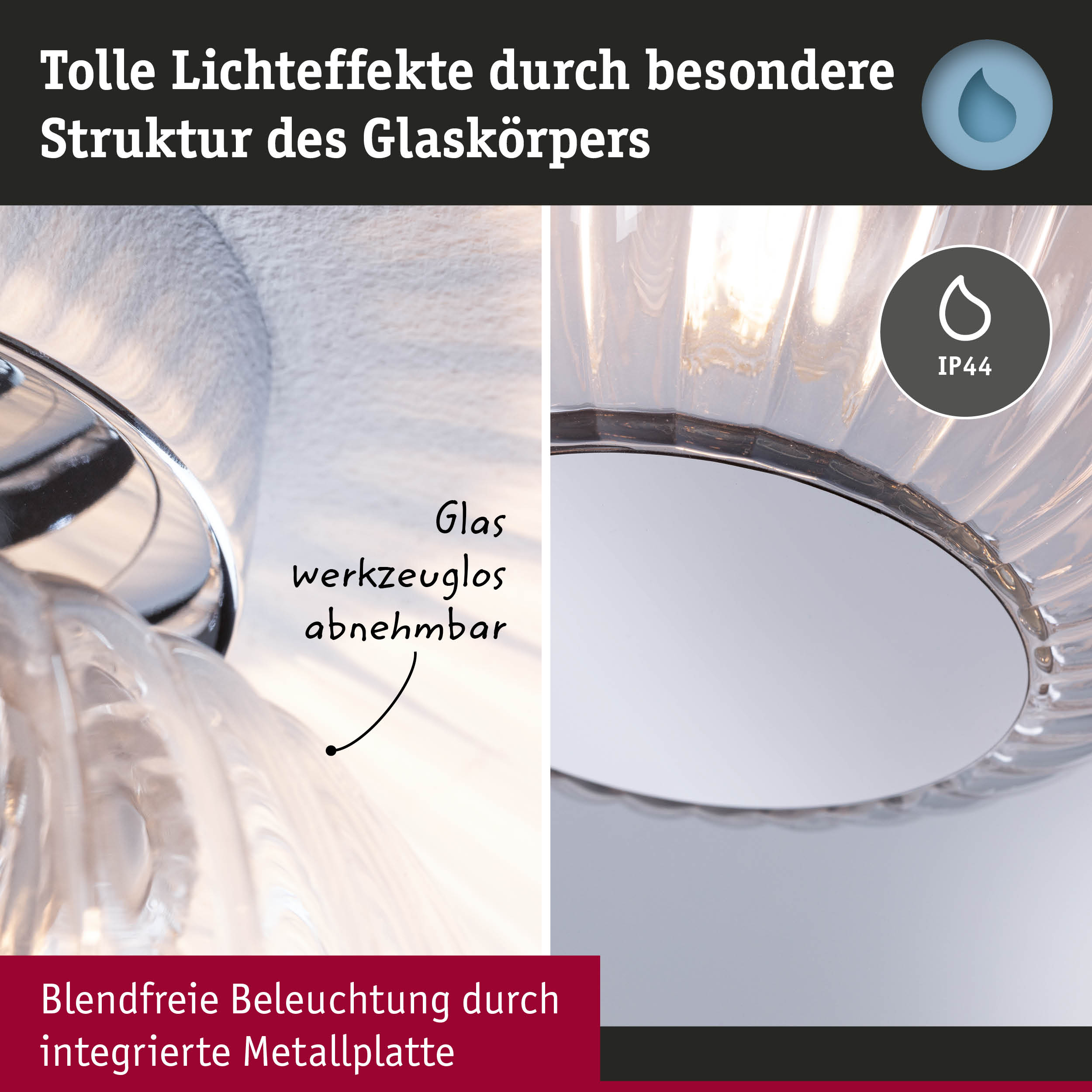 Nahaufnahme einer klaren Glasleuchte mit strukturierter Oberfläche und IP44 Schutzart