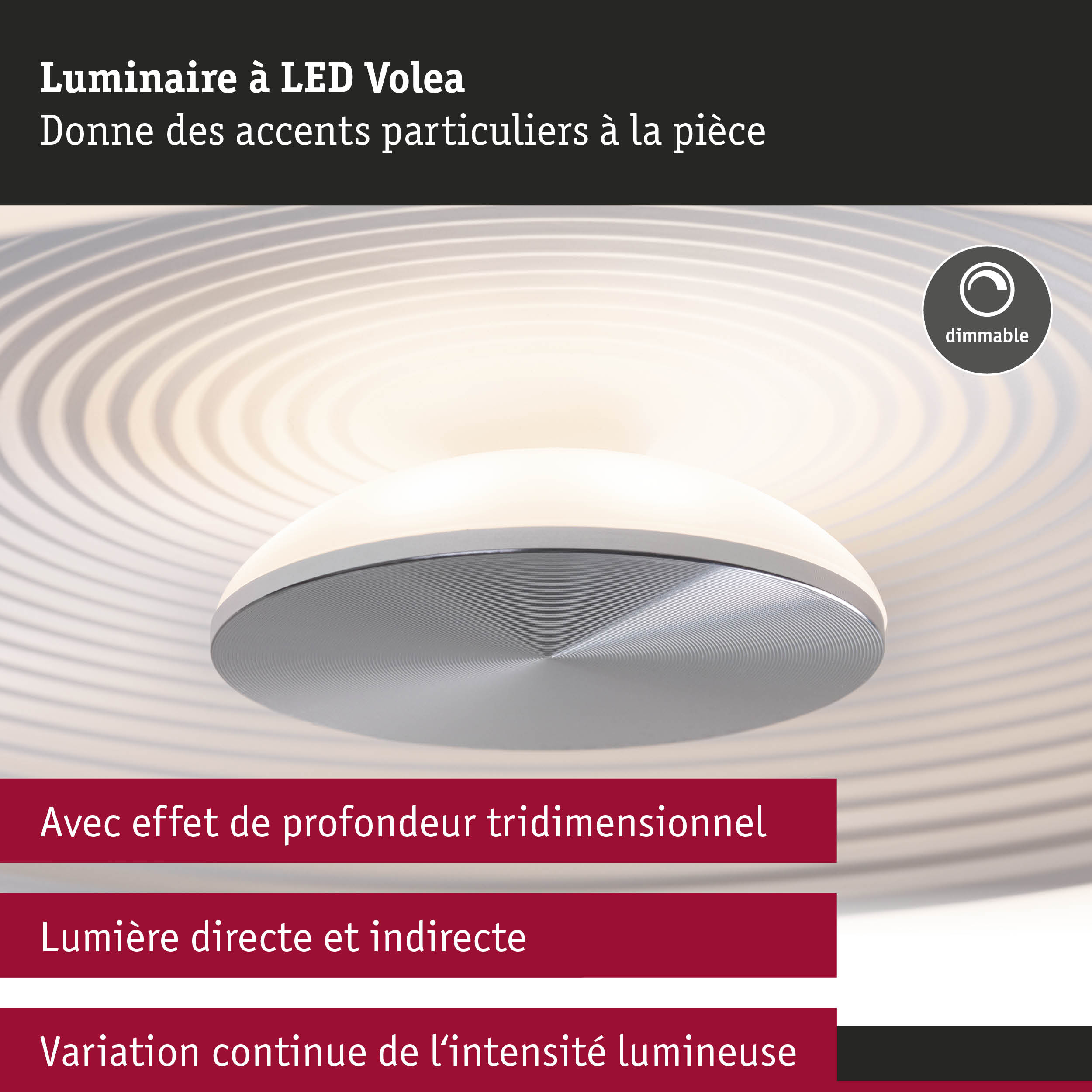 Luminaire LED Volea dimmable avec effet de profondeur 3D et lumière directe et indirecte