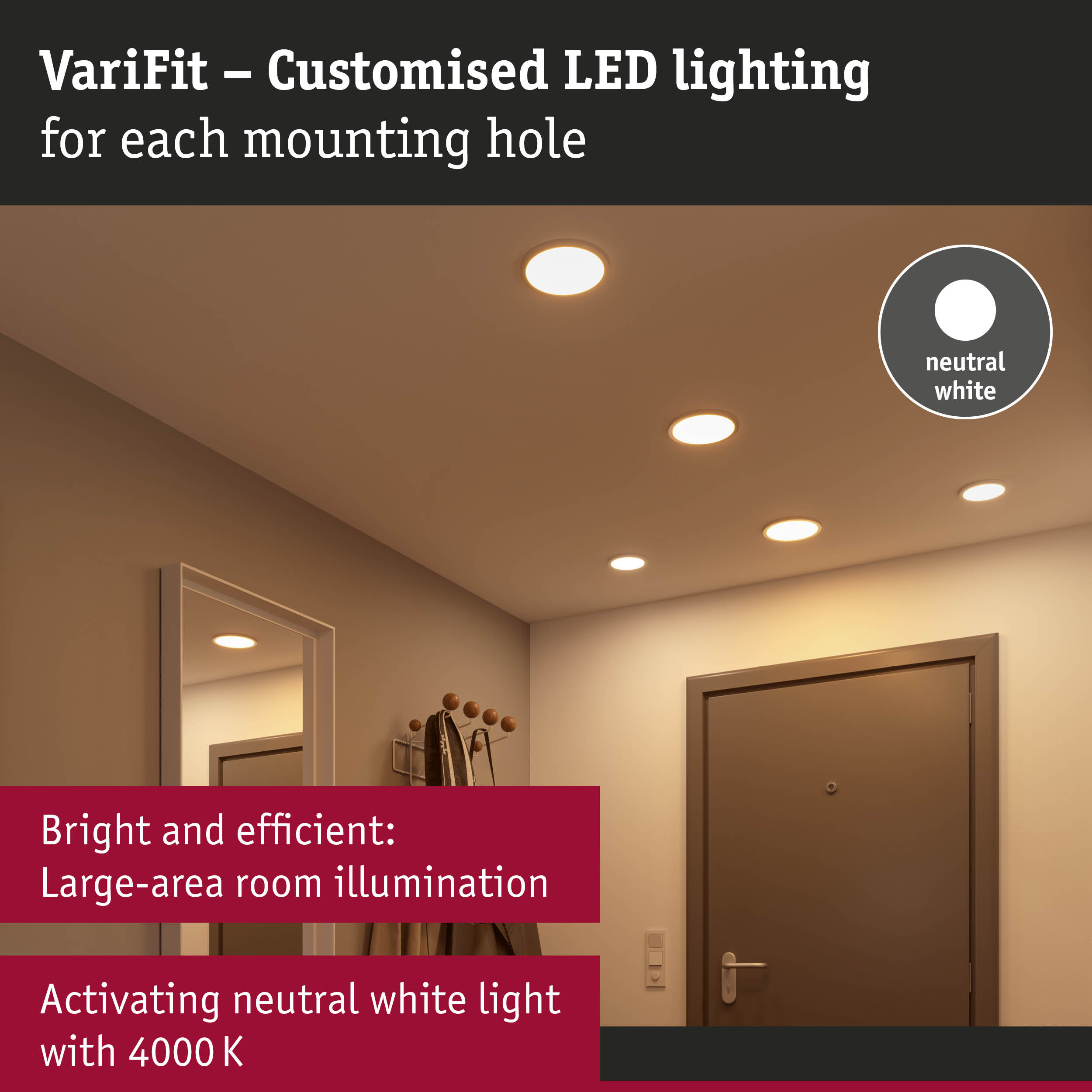 VariFit recessed LED lights in neutral white for efficient room illumination with 4000 K light color