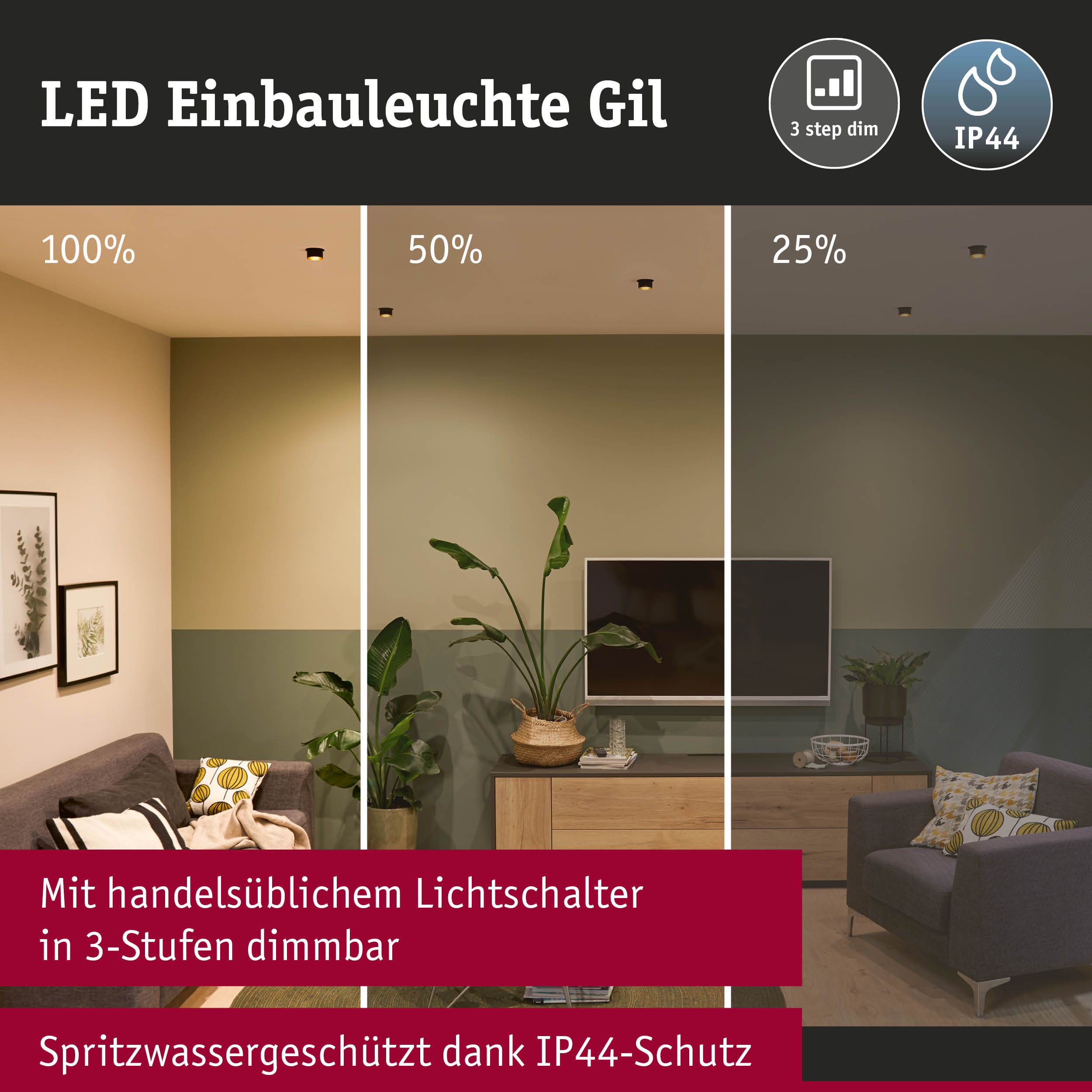 LED Einbauleuchte Gil mit 3-Stufen-Dimmung und IP44 Spritzwasserschutz in Wohnraumdecke