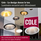 Luminaire encastré LED Cole en plusieurs couleurs avec design anti-éblouissement pour intérieur moderne