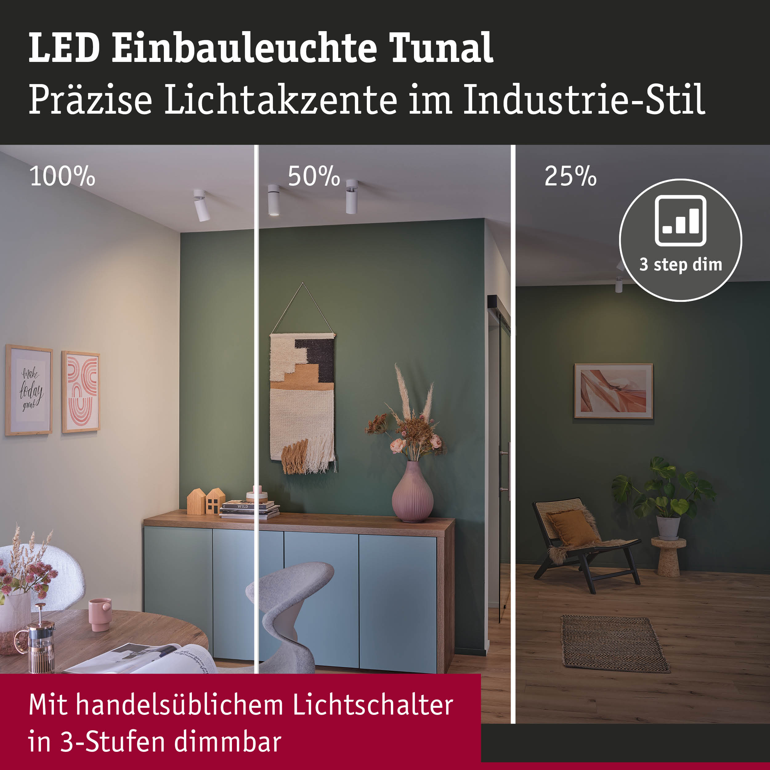 LED Einbauleuchte Tunal in Weiß zeigt 3-stufig dimmbares Licht in modernem Wohnraum mit Industrie-Stil